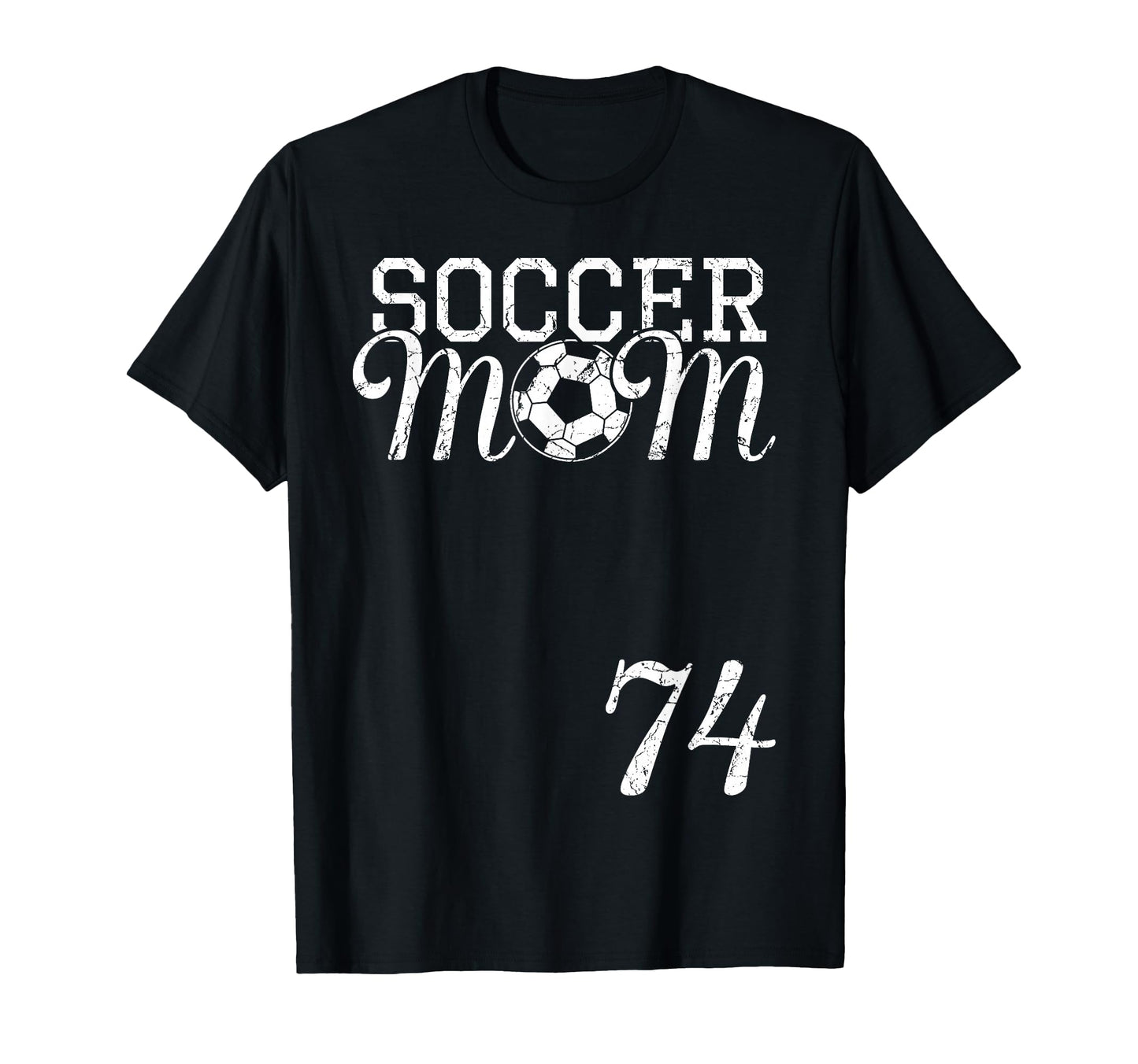 Soccer Mom Jersey Number 74 T-Shirt - Casual Everyday Wear Men Women - T-Shirt, Sweatshirt, Hoodie