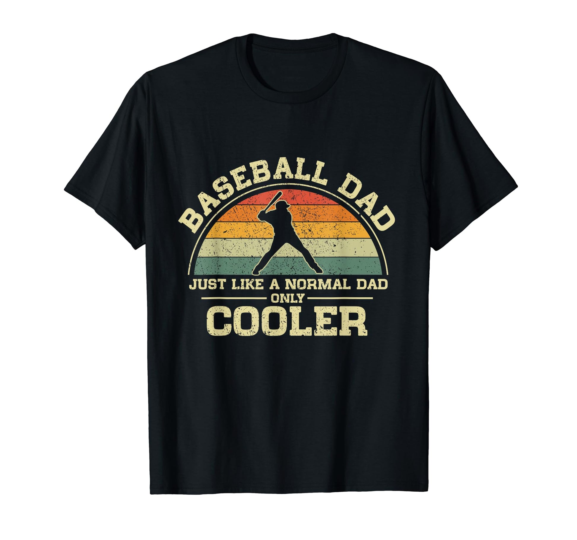 Baseball Dad Just Like Normal Dad Only T-Shirt - Unique Graphic for Adults - T-Shirt, Sweatshirt, Hoodie