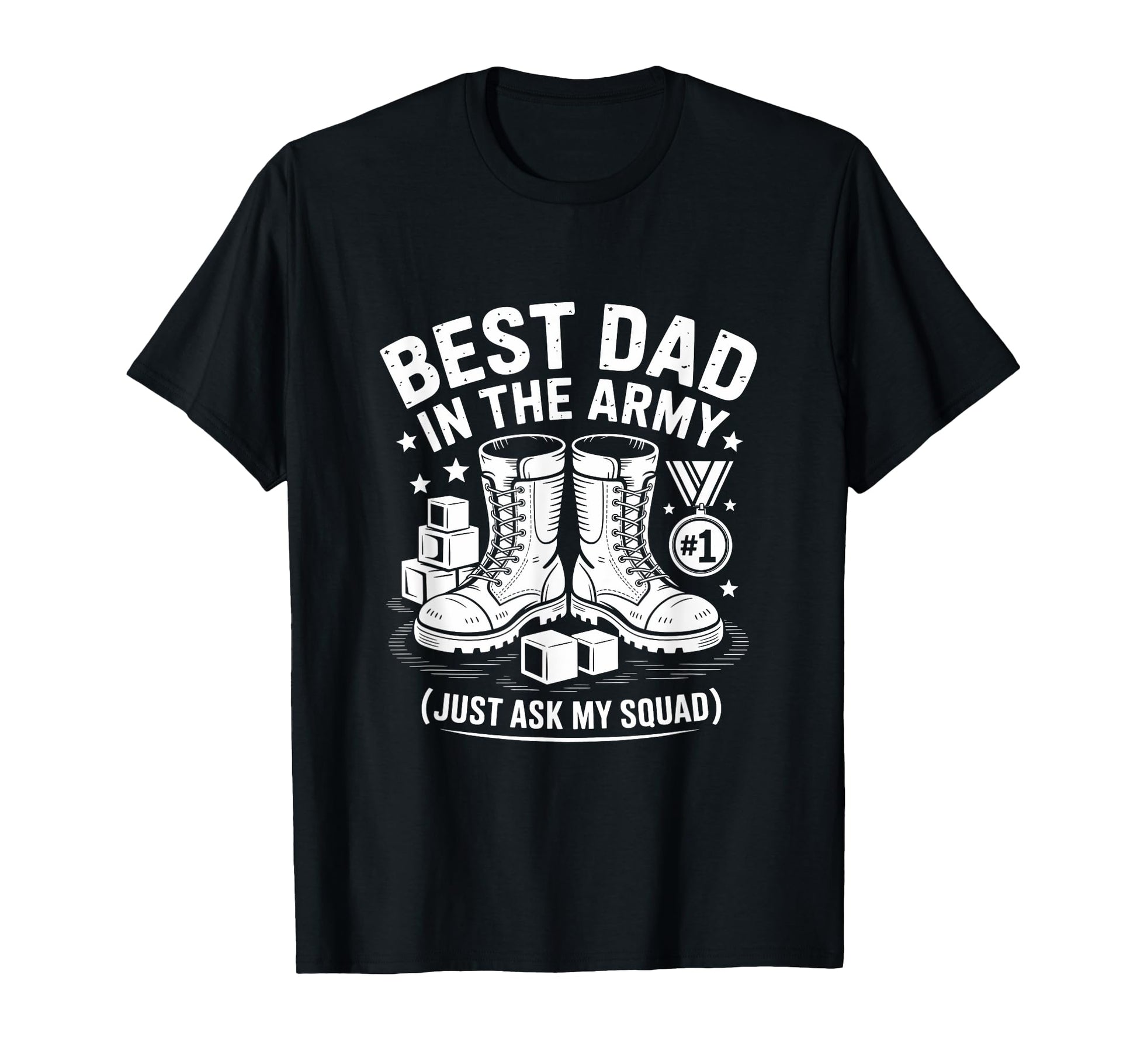 Best Dad Army Just Ask My Squad Fathers T-Shirt - Trendy Graphic Unisex - T-Shirt, Sweatshirt, Hoodie