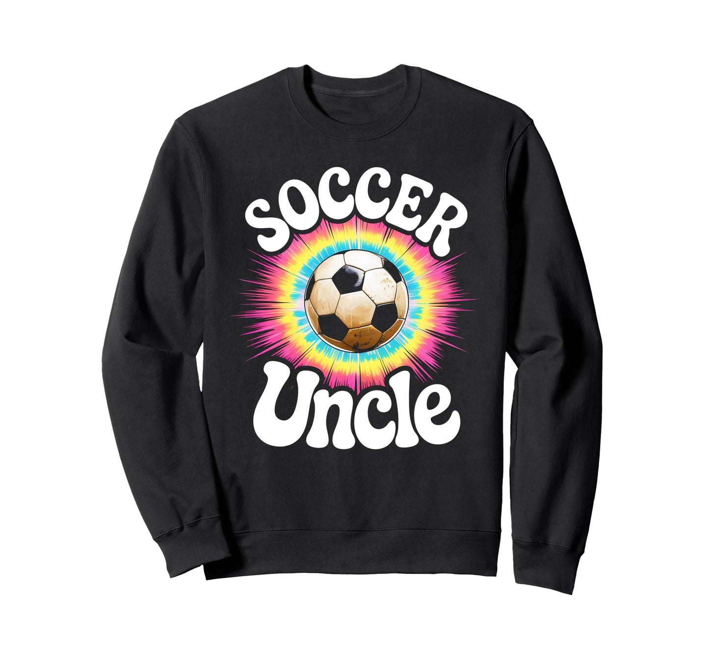 Soccer Uncle Tie Dye Sweatshirt - Custom Art Print Men Women - T-Shirt, Sweatshirt, Hoodie
