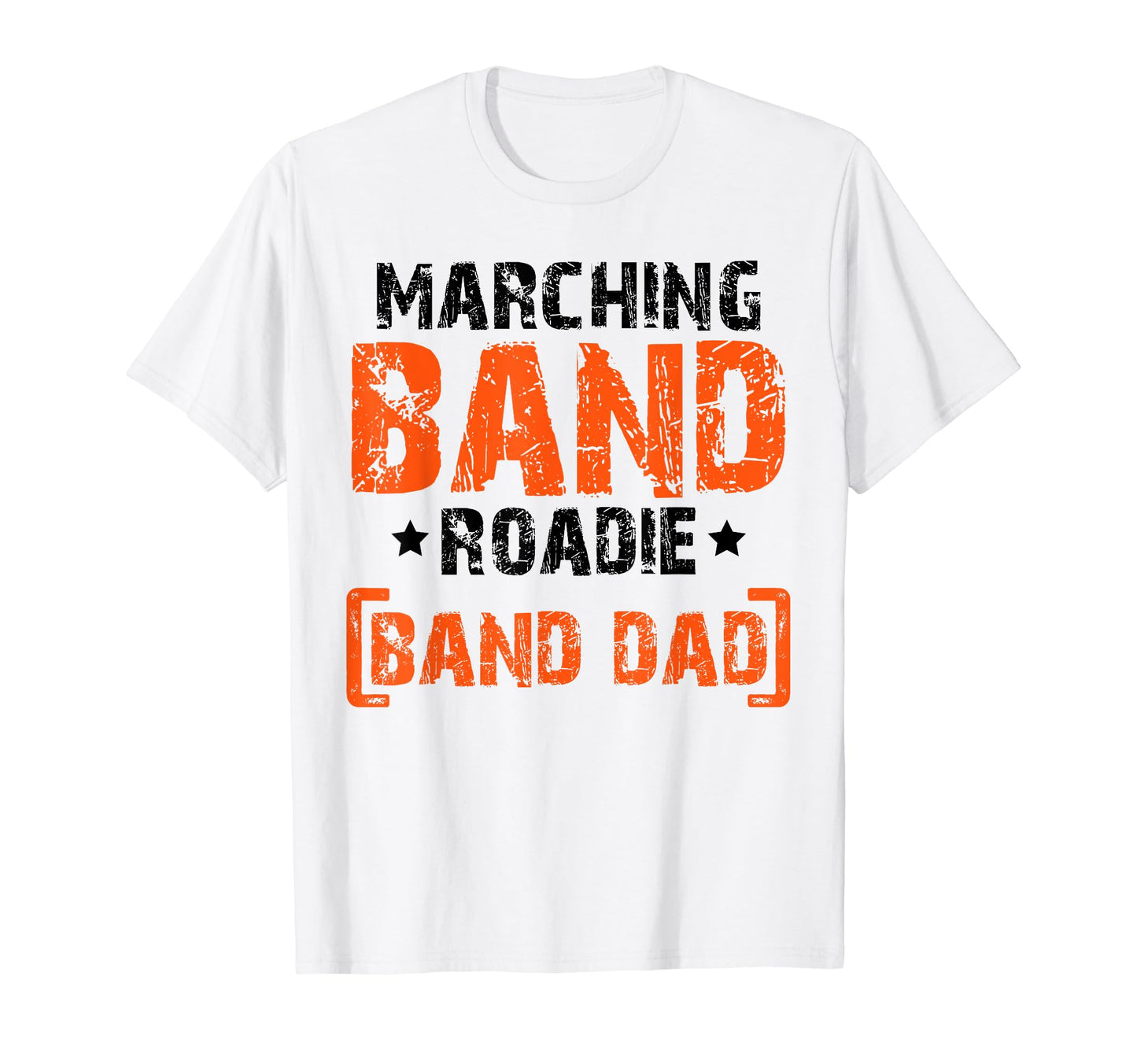 Marching Band Roadie Band Dad Father T-Shirt - Novelty Apparel for Adults - T-Shirt, Sweatshirt, Hoodie
