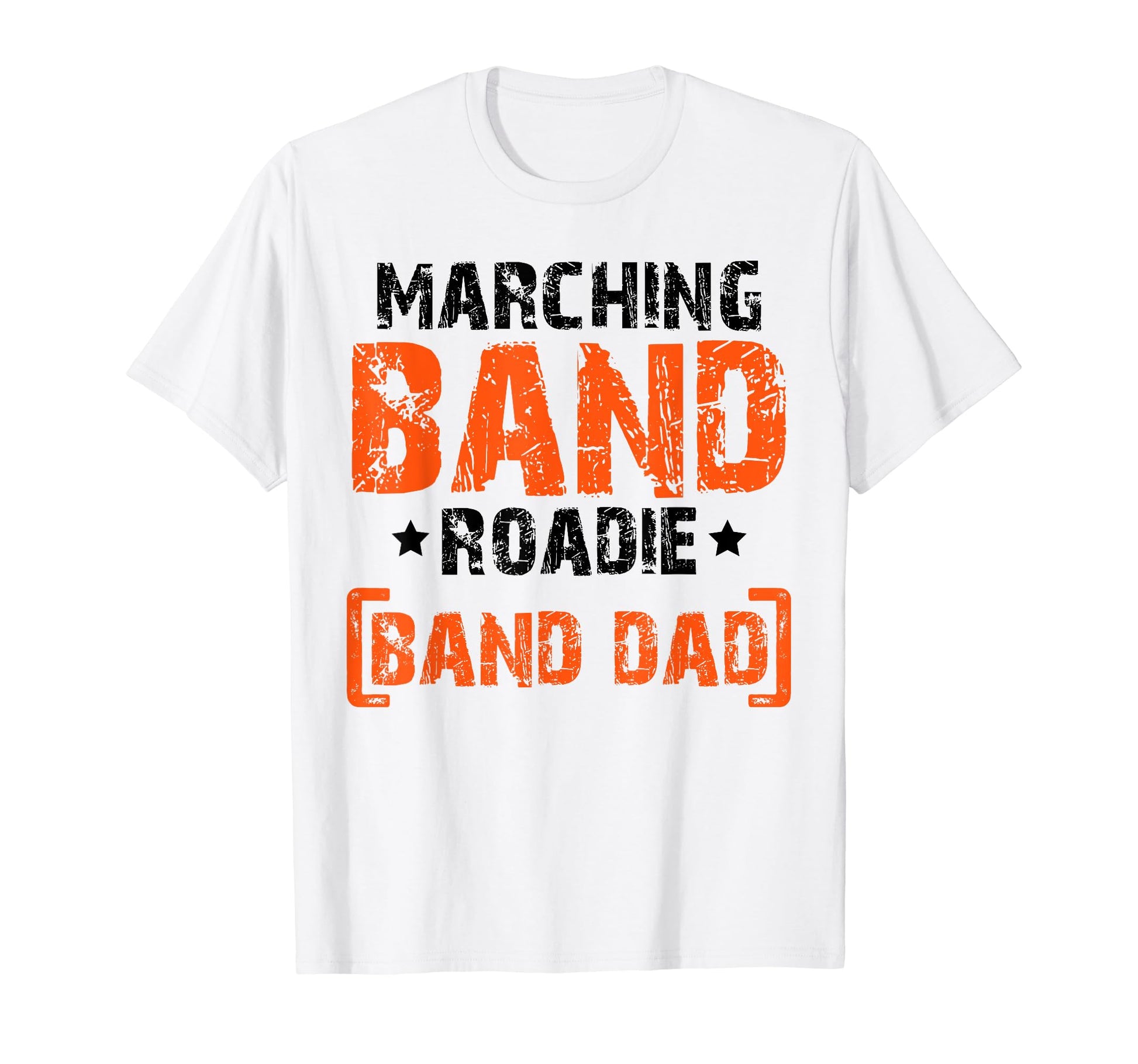 Marching Band Roadie Band Dad Father T-Shirt - Novelty Apparel for Adults - T-Shirt, Sweatshirt, Hoodie