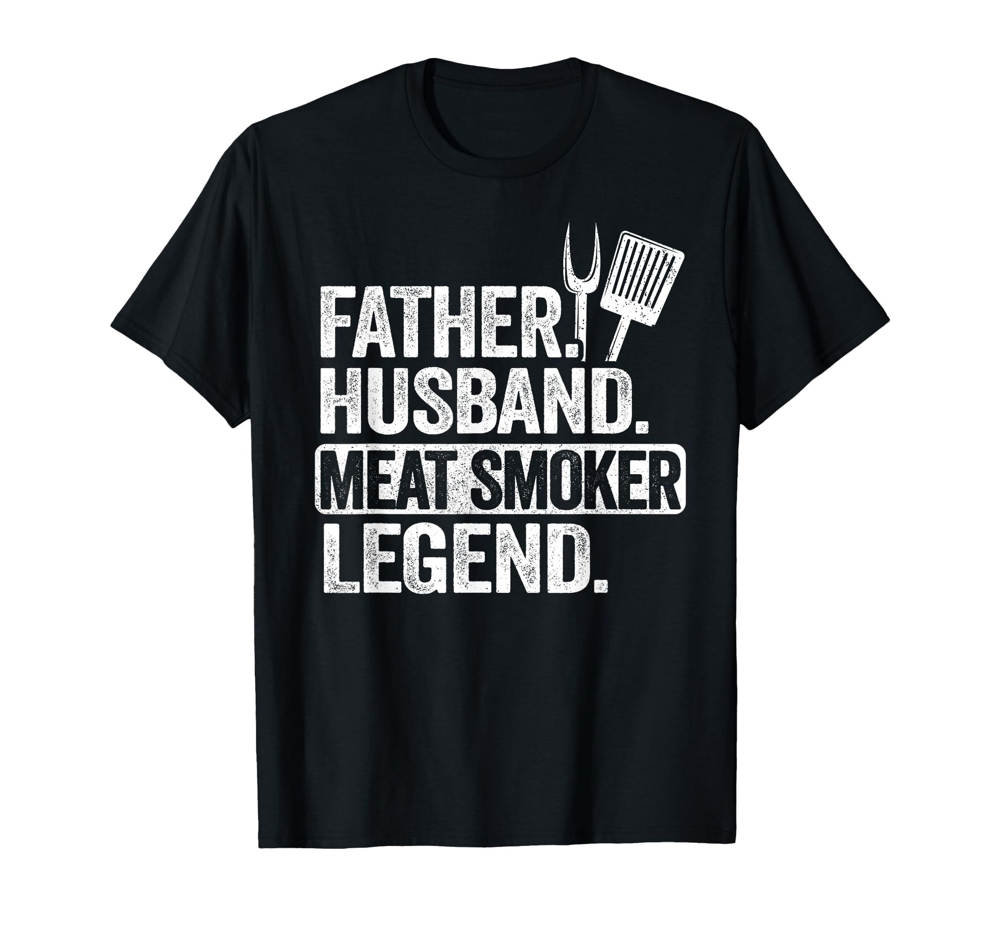 Father Husband Meat Smoker Legend T-Shirt - Minimalist Print for Adults - T-Shirt, Sweatshirt, Hoodie