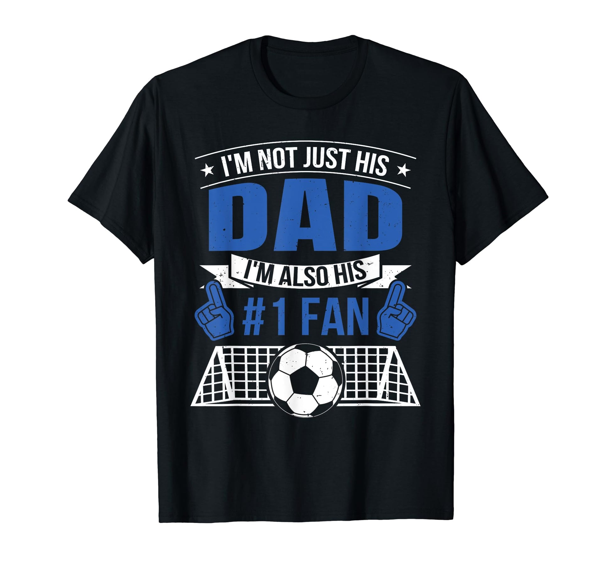 Not Just His Dad Im His Number 1 Fan T-Shirt - Custom Art Print Unisex - T-Shirt, Sweatshirt, Hoodie