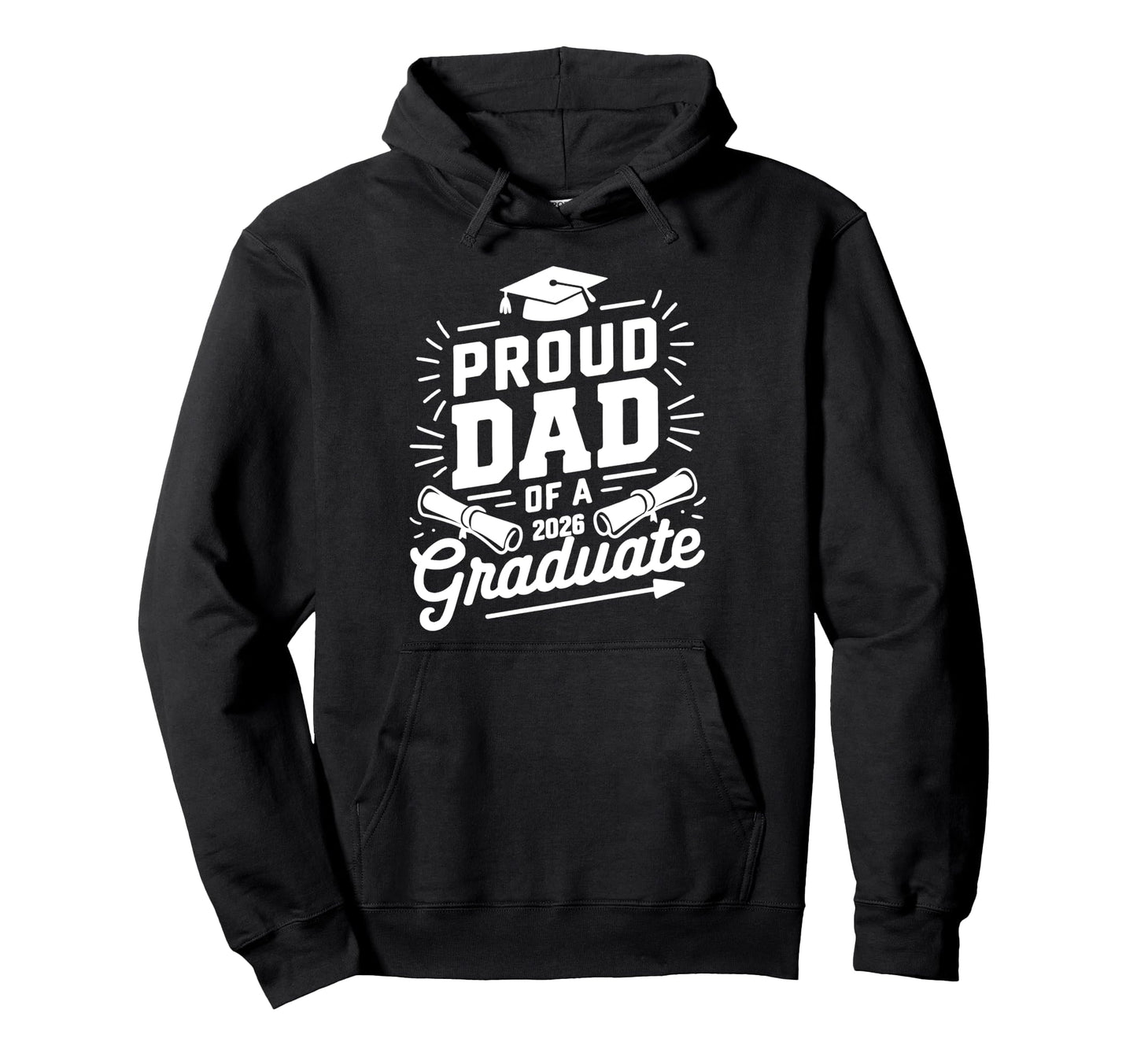 Proud Dad 2026 Graduate Class 2026 Dad Hoodie - Trendy Graphic for Adults - T-Shirt, Sweatshirt, Hoodie