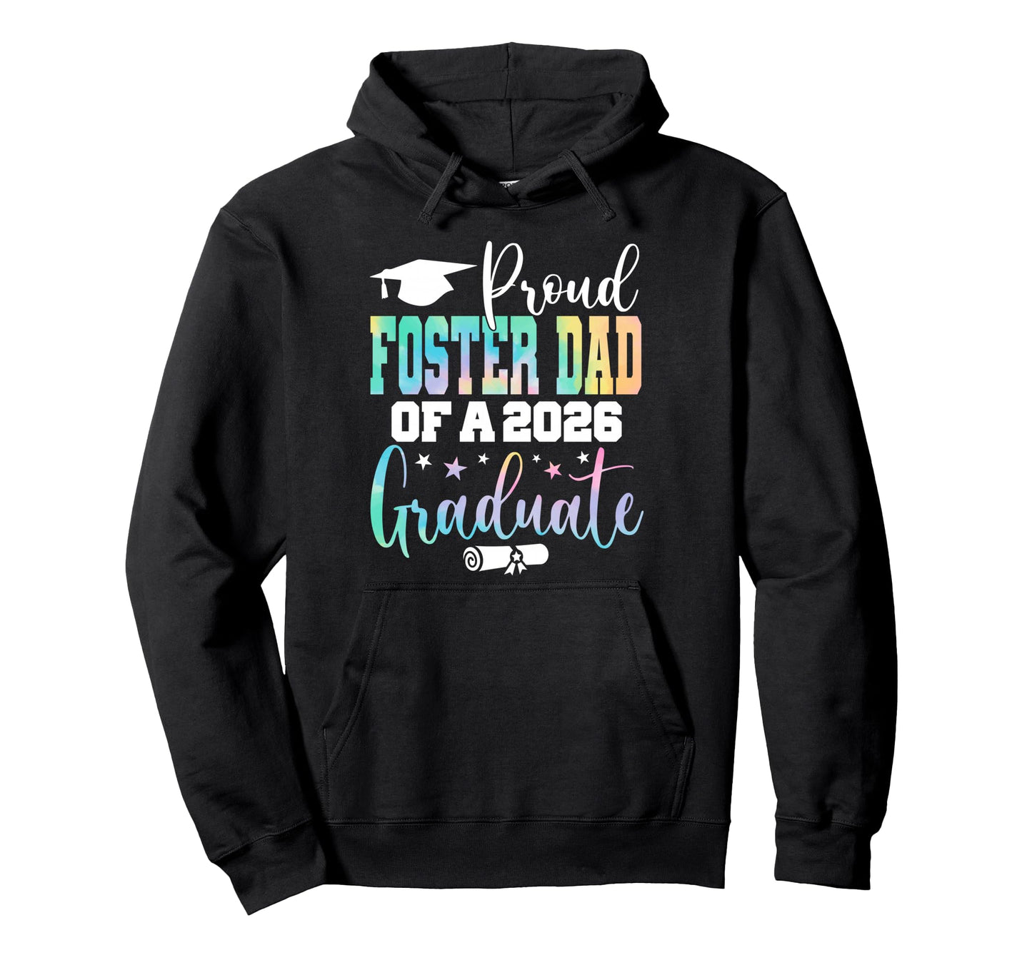 Graduation 2026 Foster Dad Class 2026 Hoodie - Novelty Apparel Men Women - T-Shirt, Sweatshirt, Hoodie