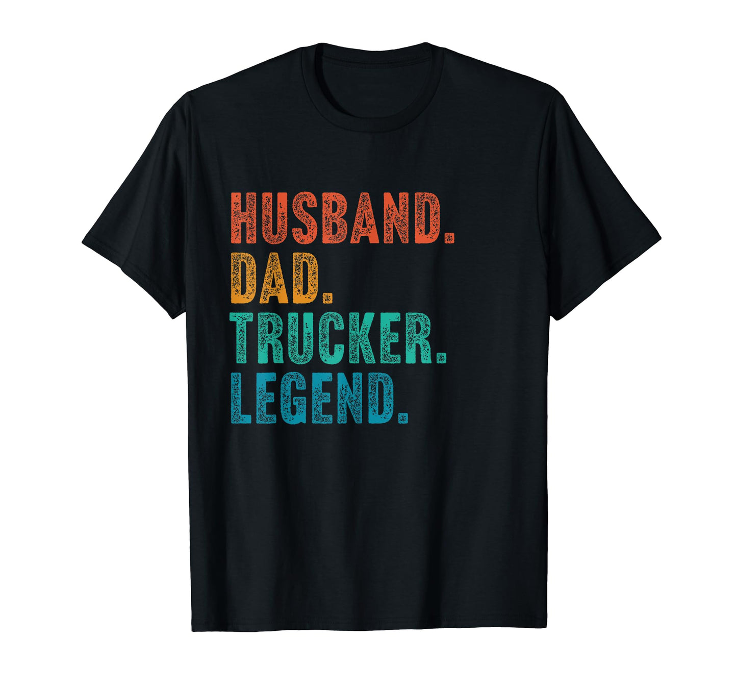 Husband Dad Trucker Legend Father T-Shirt - Minimalist Print Men Women - T-Shirt, Sweatshirt, Hoodie