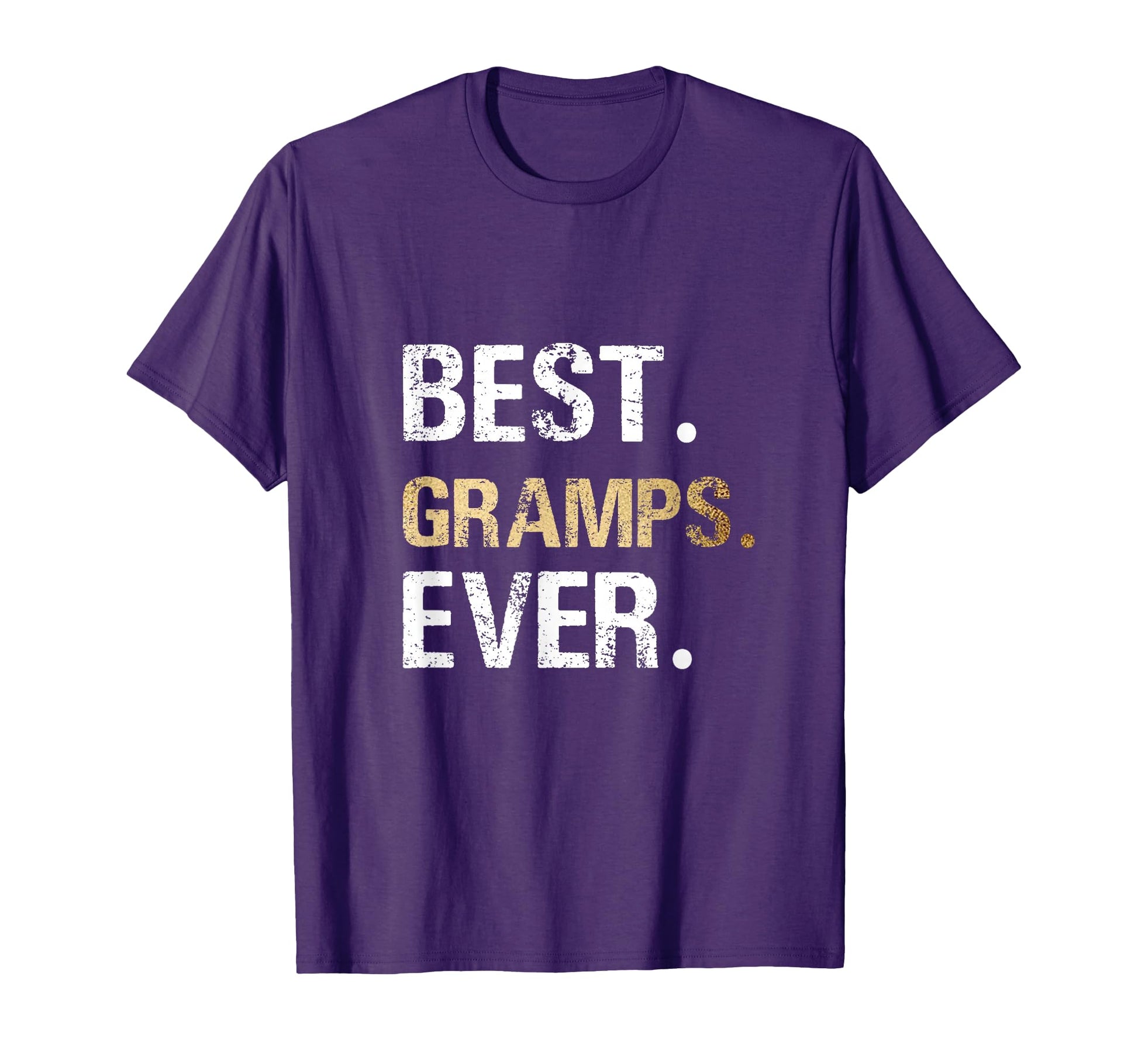 Birthday Fathers Day Gifts Gramps T-Shirt - Novelty Apparel Unisex - T-Shirt, Sweatshirt, Hoodie