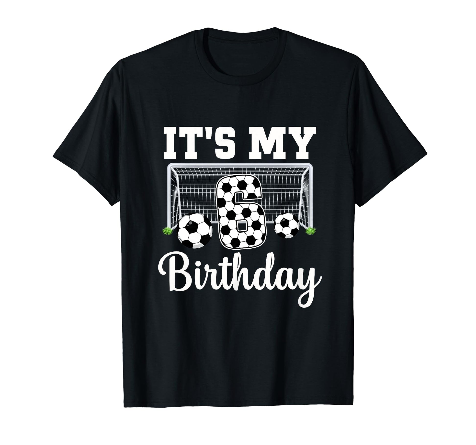 Its My 6Th Birthday Soccer 6 Year Old T-Shirt - Minimalist Print Men Women - T-Shirt, Sweatshirt, Hoodie