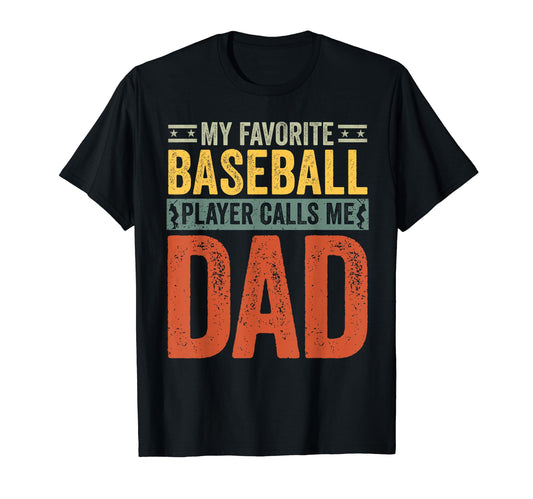 Baseball Dad My Favorite Baseball Player T-Shirt - Unique Graphic Unisex - T-Shirt, Sweatshirt, Hoodie