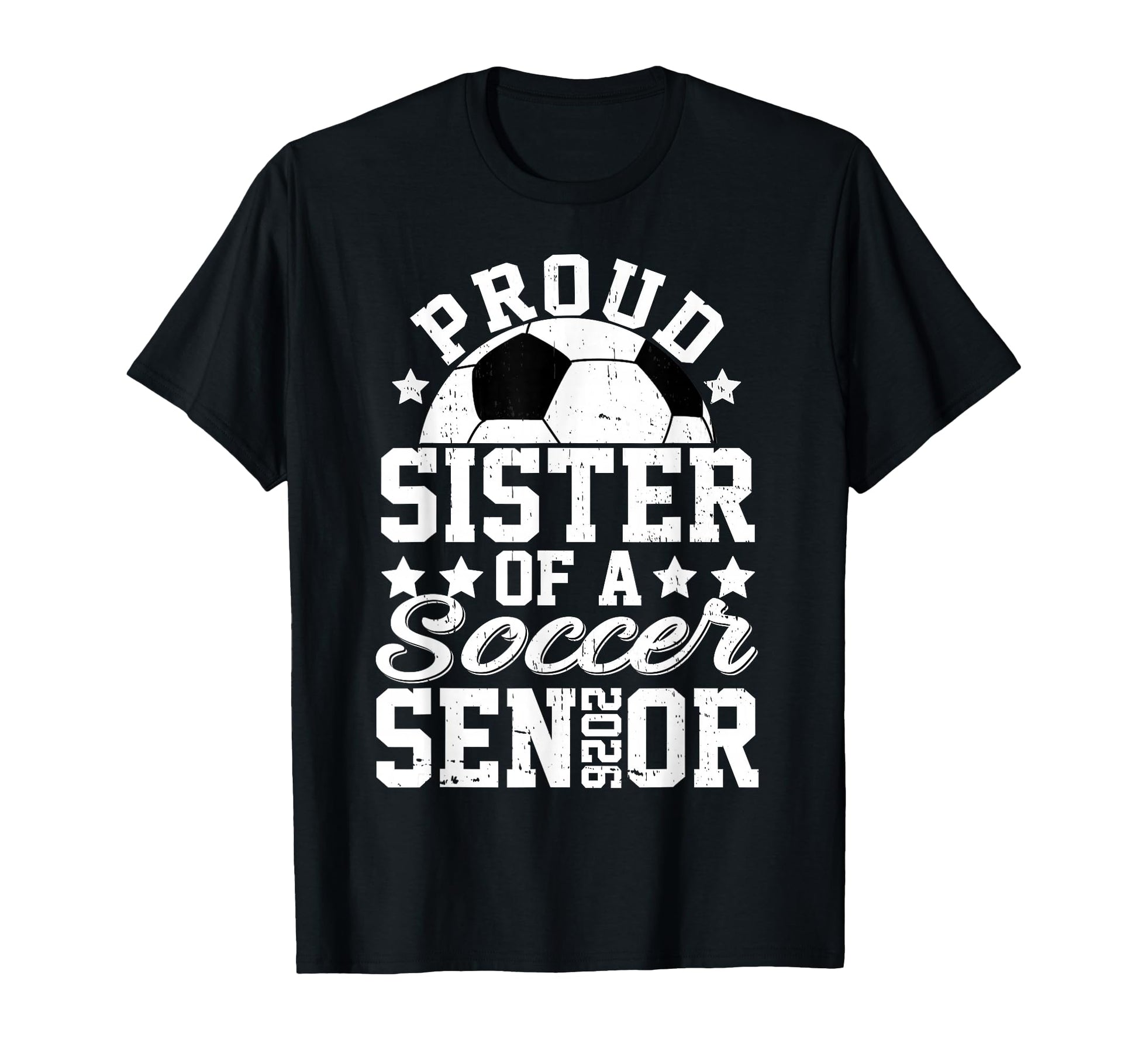 Proud Sister 2026 Senior Soccer Senior T-Shirt - Streetwear Style Unisex - T-Shirt, Sweatshirt, Hoodie