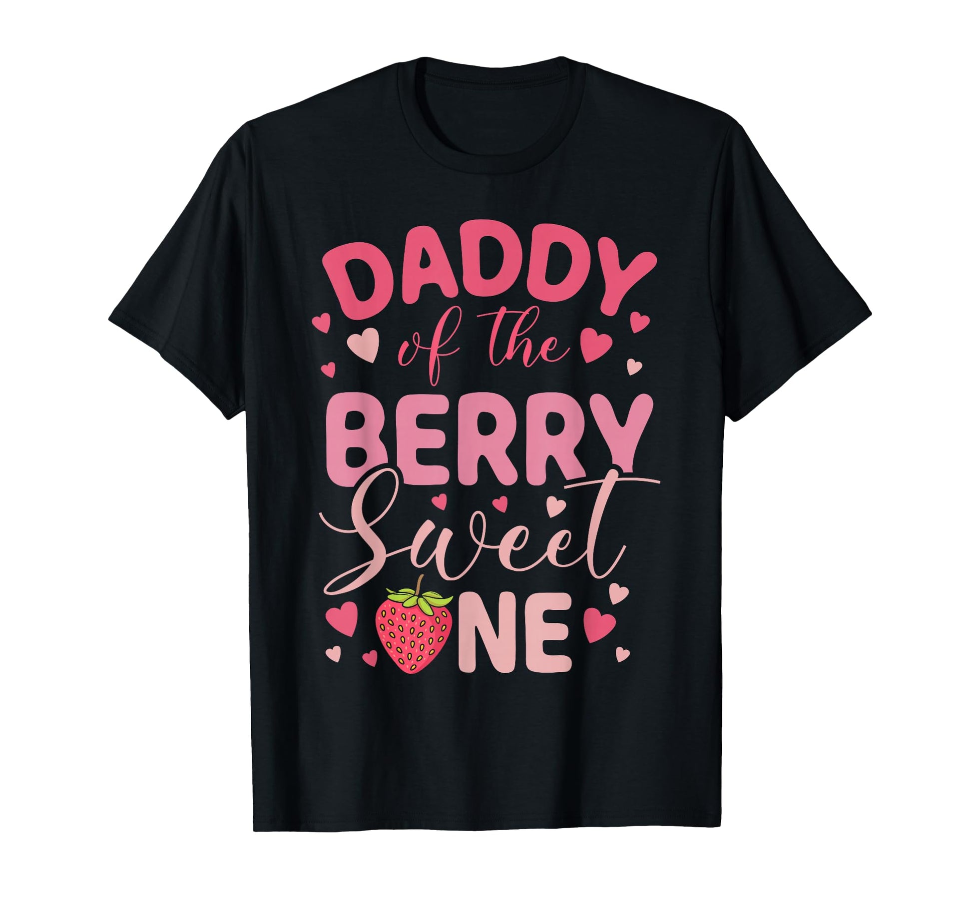 Daddy Berry Sweet One Strawberry T-Shirt - Minimalist Print for Adults - T-Shirt, Sweatshirt, Hoodie