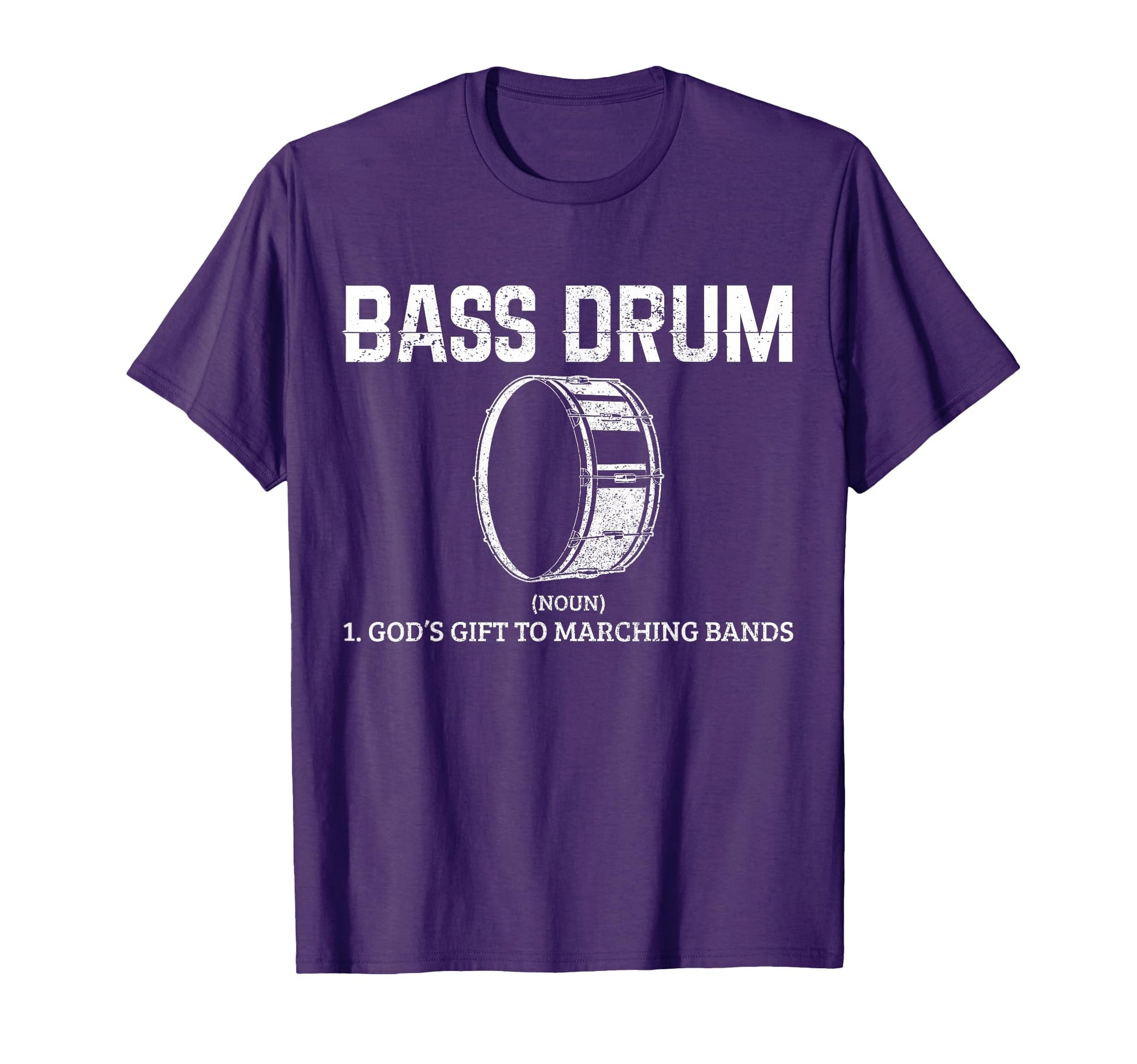 Bass Drum Definition Funny Marching T-Shirt - Casual Everyday Wear Unisex - T-Shirt, Sweatshirt, Hoodie