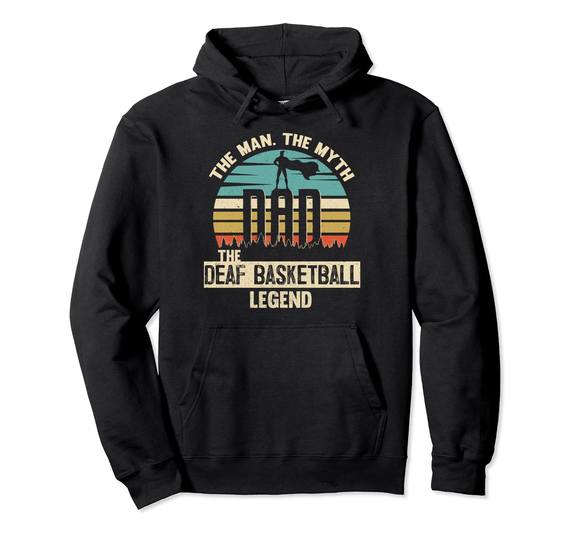 Myth Legend Dad Deaf Basketball Hoodie - Streetwear Style for Adults - T-Shirt, Sweatshirt, Hoodie