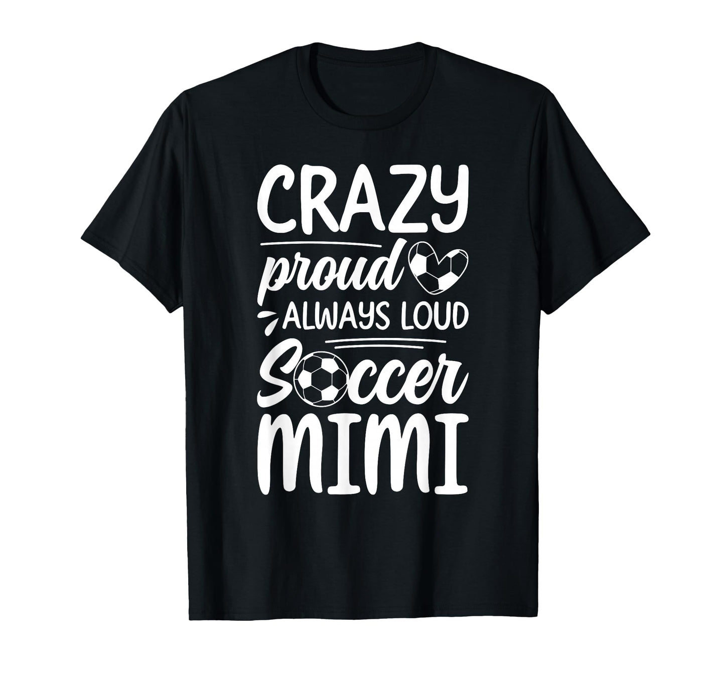 Crazy Proud Soccer Mimi Soccer Player T-Shirt - Custom Art Print Unisex - T-Shirt, Sweatshirt, Hoodie