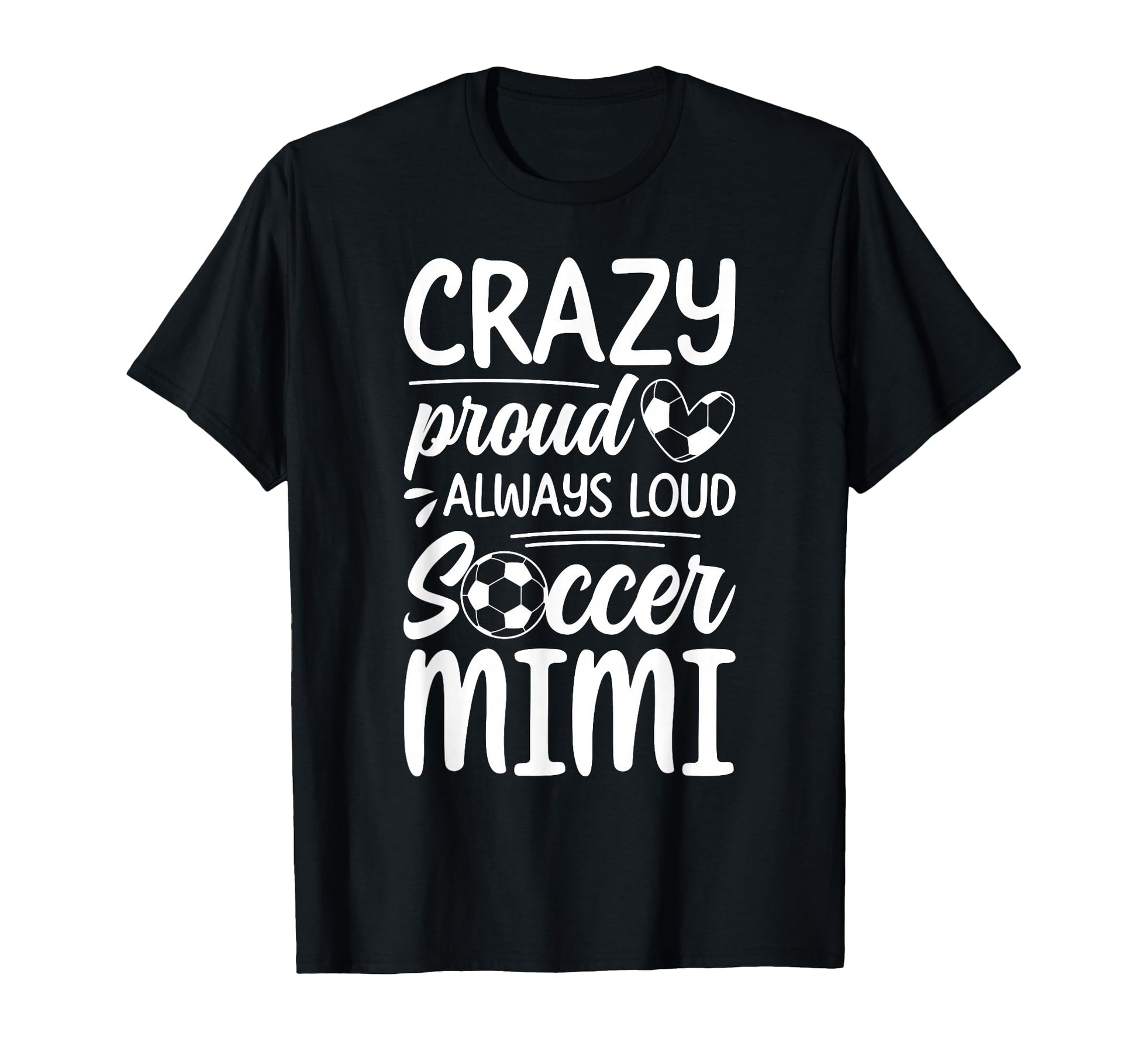 Crazy Proud Soccer Mimi Soccer Player T-Shirt - Custom Art Print Unisex - T-Shirt, Sweatshirt, Hoodie