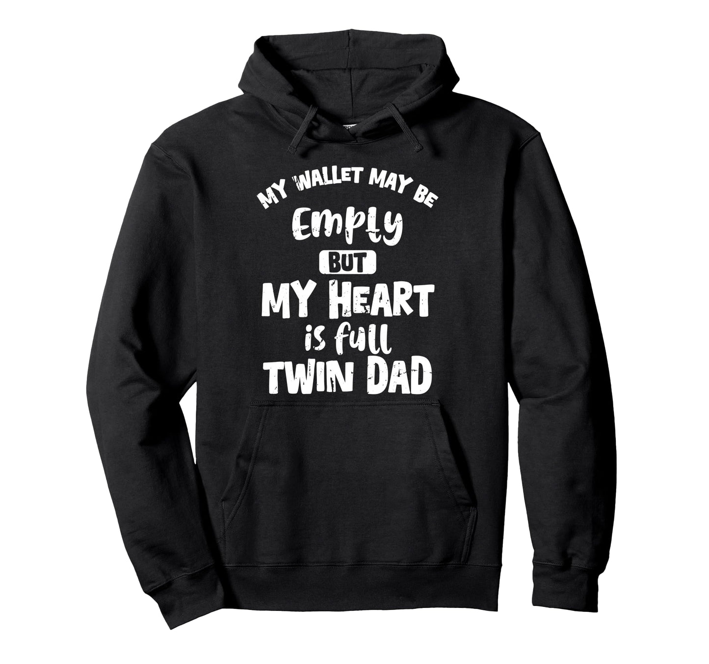 My Wallet May Be Empty But My Heart Is Hoodie - Unique Graphic for Adults - T-Shirt, Sweatshirt, Hoodie
