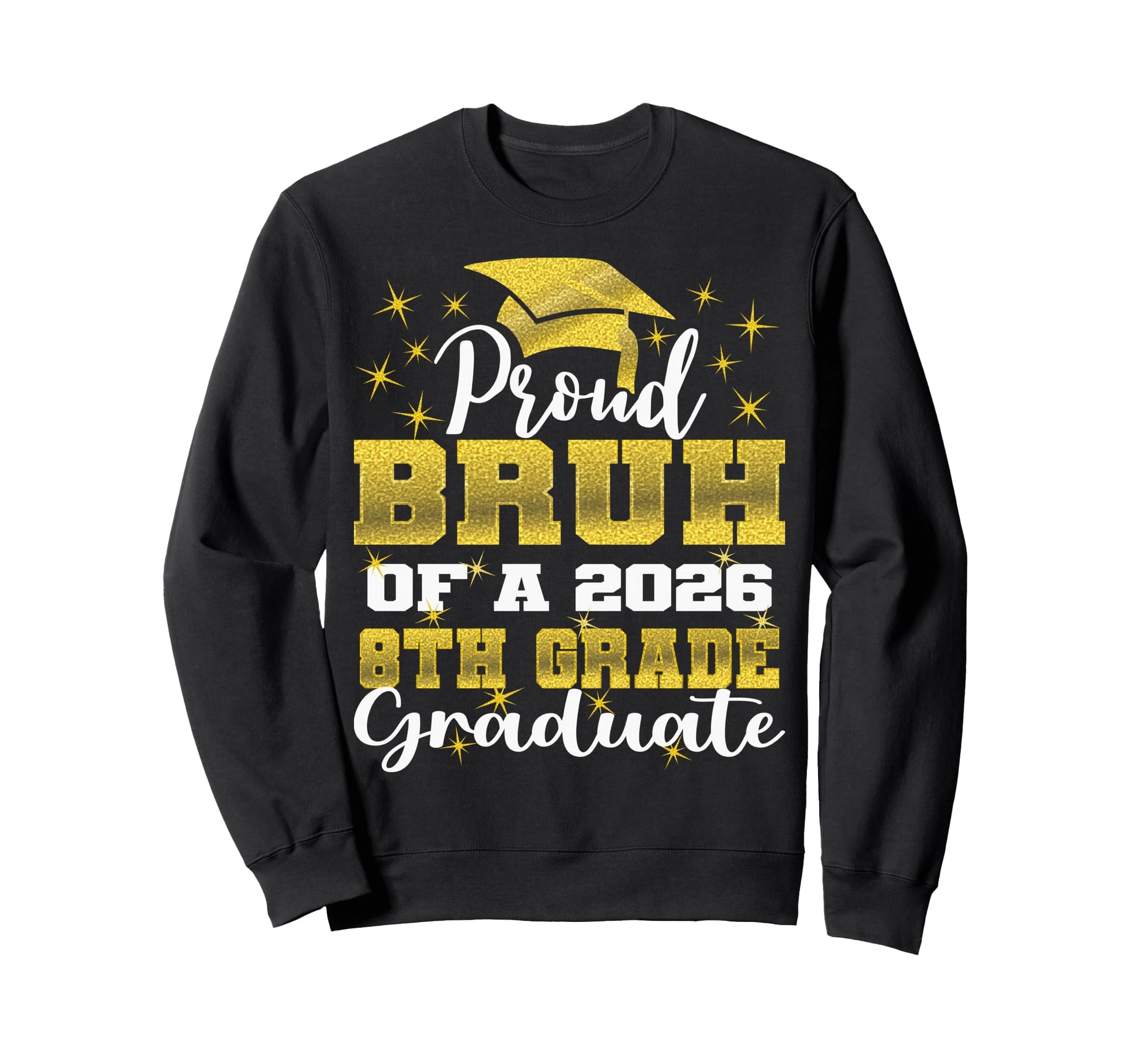 Proud Bruh 8Th Grade Graduate 2026 Sweatshirt - Minimalist Print Unisex - T-Shirt, Sweatshirt, Hoodie