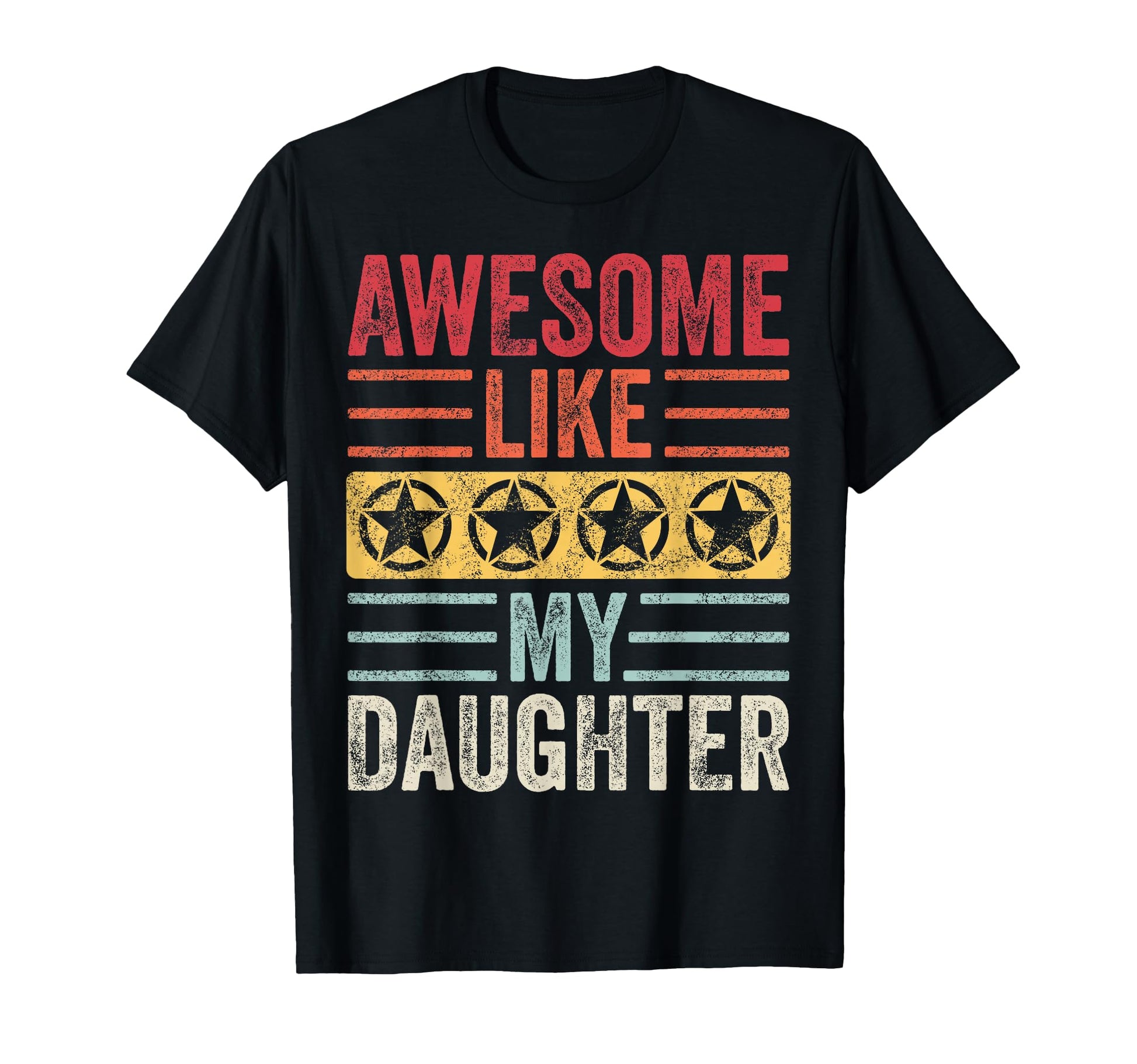 Awesome Like My Daughter Funny T-Shirt - Fun Novelty Design Men Women - T-Shirt, Sweatshirt, Hoodie