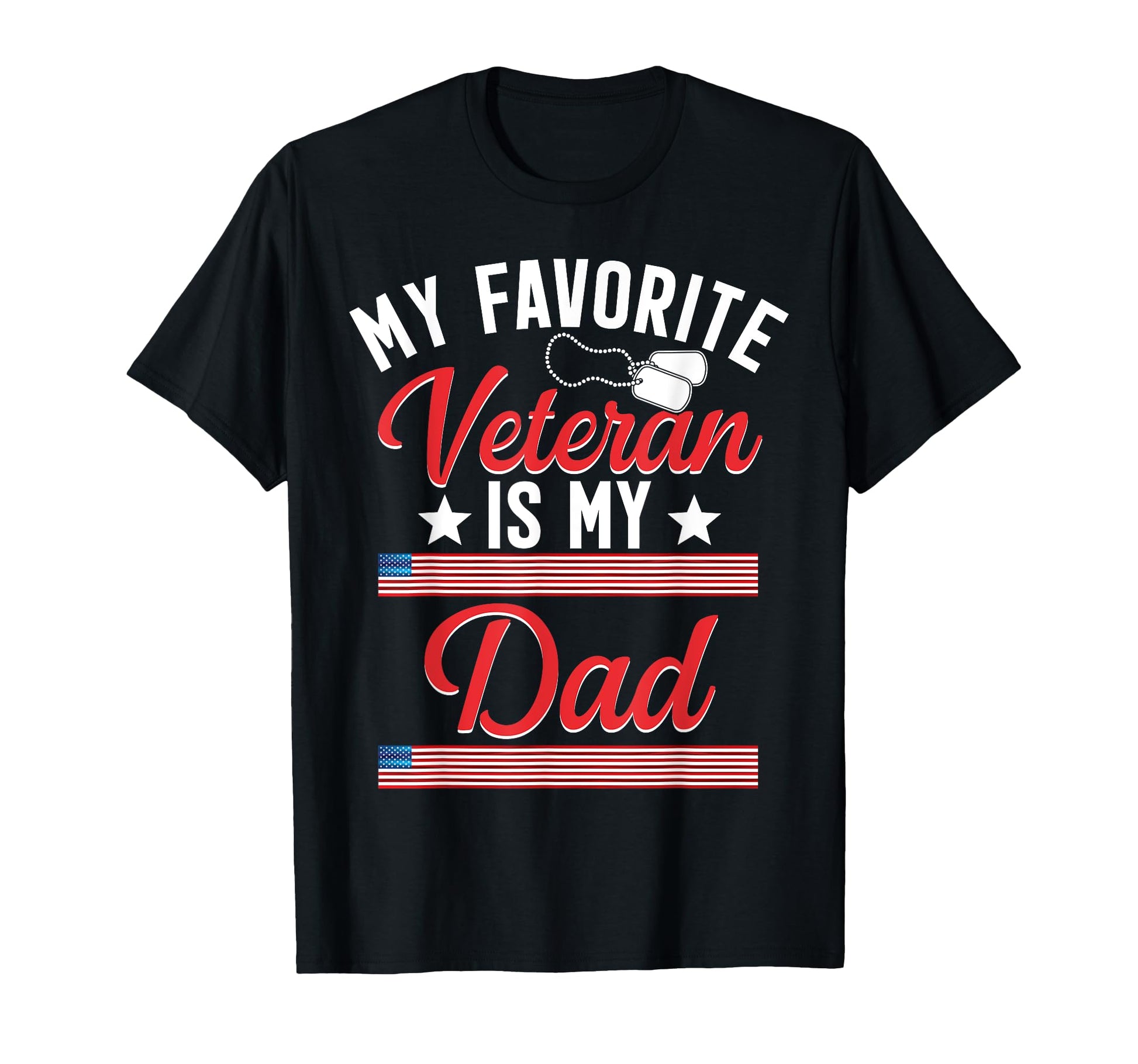My Favorite Veteran Is My Dad T-Shirt - Custom Art Print Unisex - T-Shirt, Sweatshirt, Hoodie