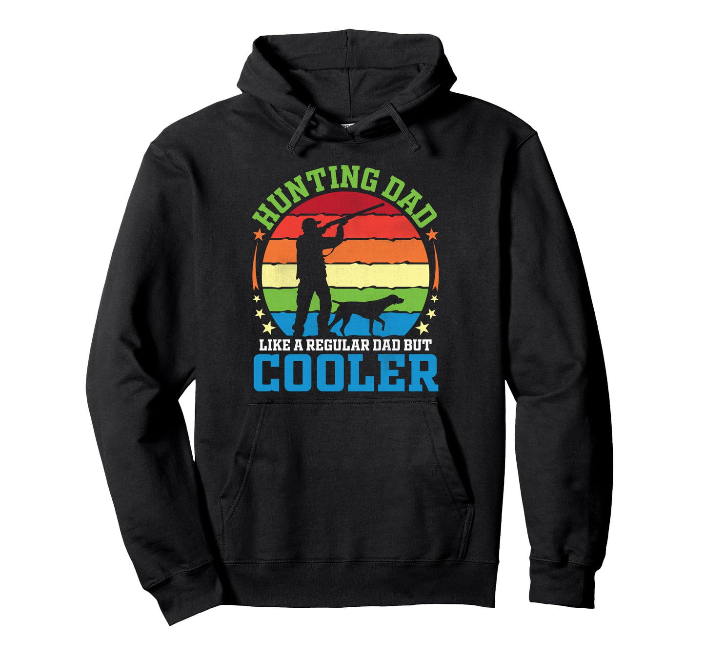 Hunting Dad Like Regular Dad But Hoodie - Streetwear Style for Adults - T-Shirt, Sweatshirt, Hoodie