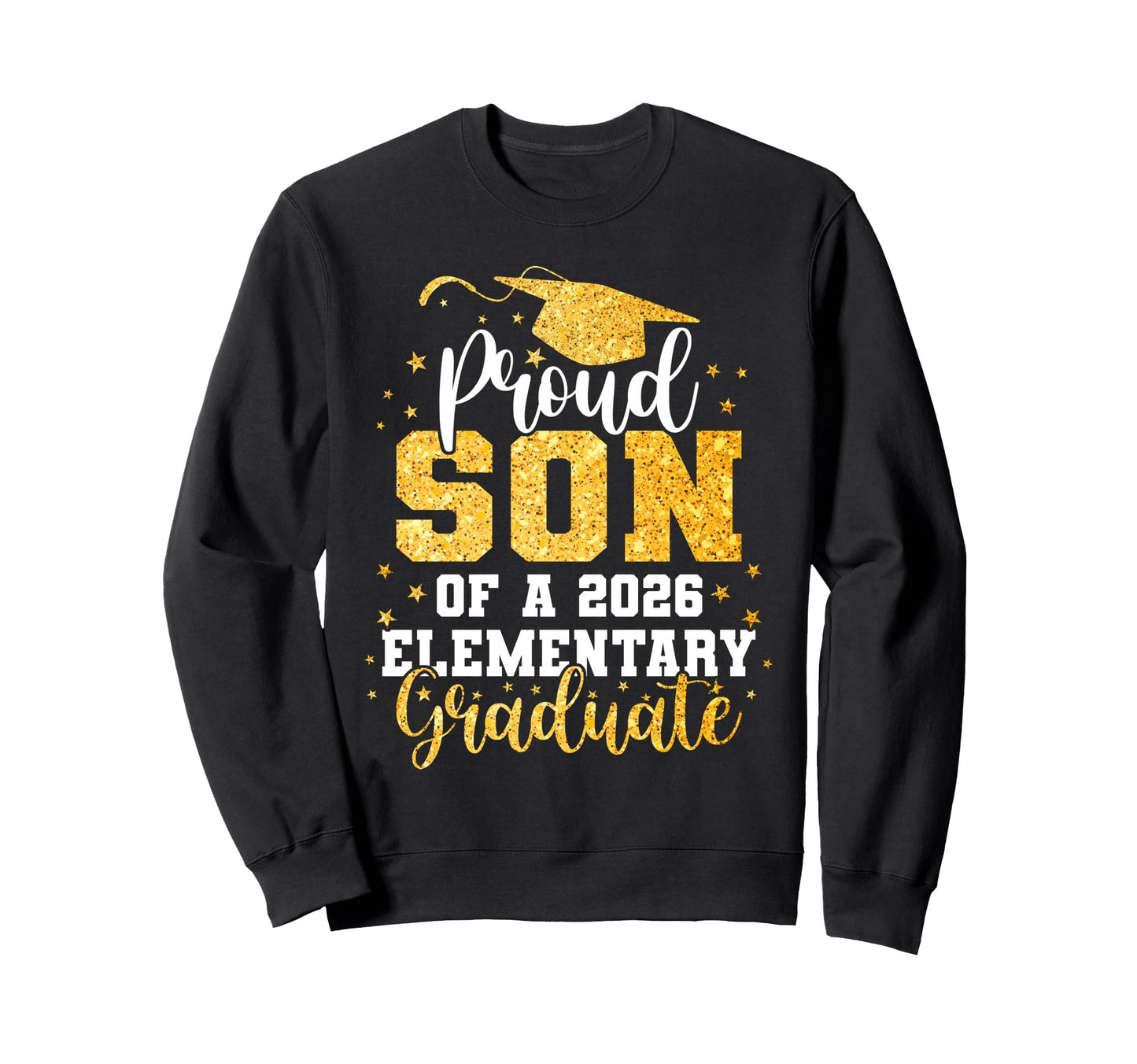 Proud Son Class 2026 Sweatshirt - Casual Everyday Wear Men Women - T-Shirt, Sweatshirt, Hoodie