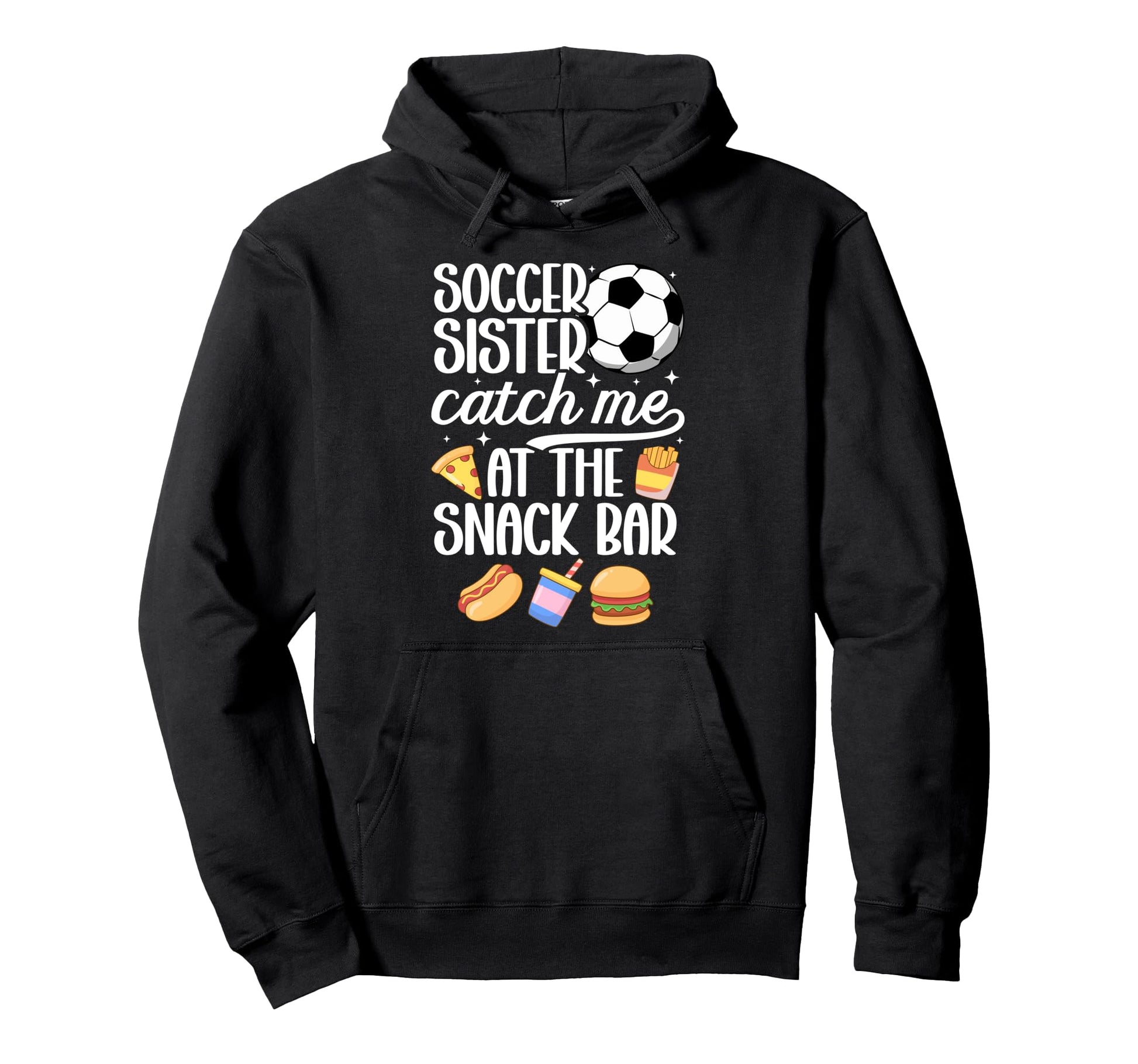 Soccer Sister Funny Soccer Players Sister Hoodie - Novelty Apparel Unisex - T-Shirt, Sweatshirt, Hoodie