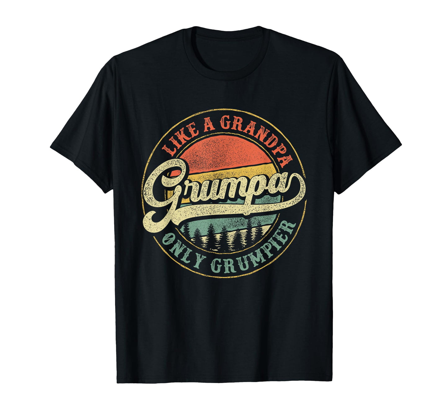Grumpa Like Grandpa Only Grumpier Grumpa T-Shirt - Novelty Apparel Unisex - T-Shirt, Sweatshirt, Hoodie