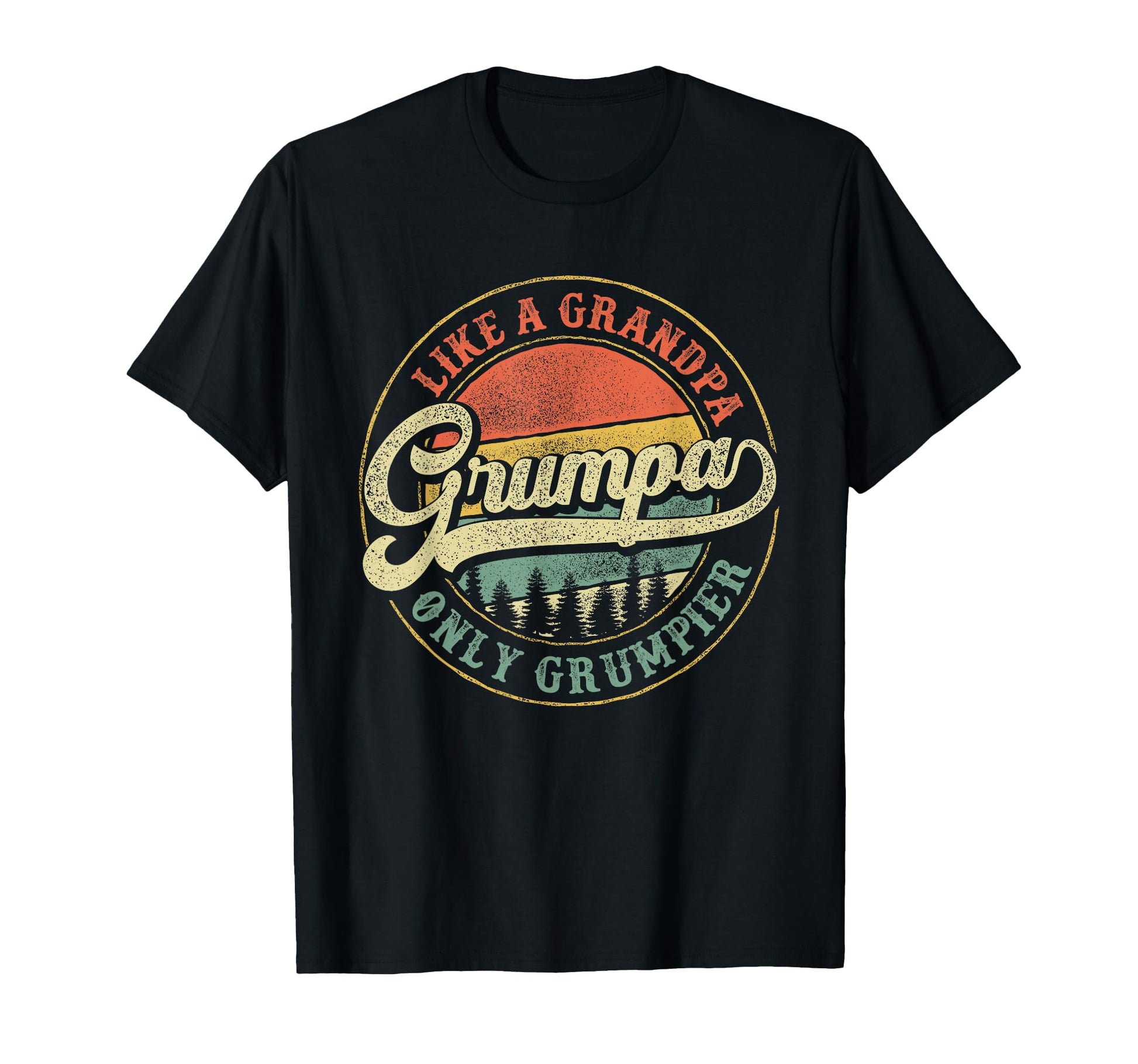 Grumpa Like Grandpa Only Grumpier Grumpa T-Shirt - Novelty Apparel Unisex - T-Shirt, Sweatshirt, Hoodie