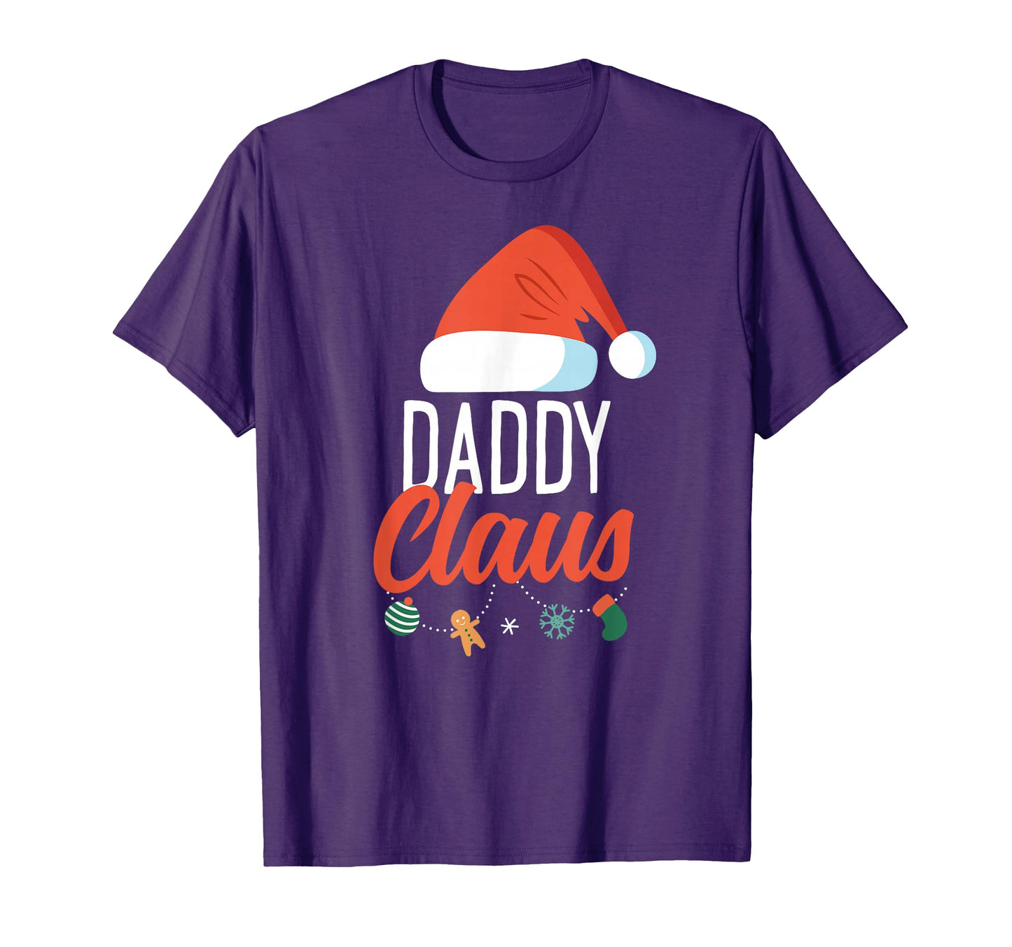 Daddy Claus Funny Family Couples Dad T-Shirt - Streetwear Style for Adults - T-Shirt, Sweatshirt, Hoodie