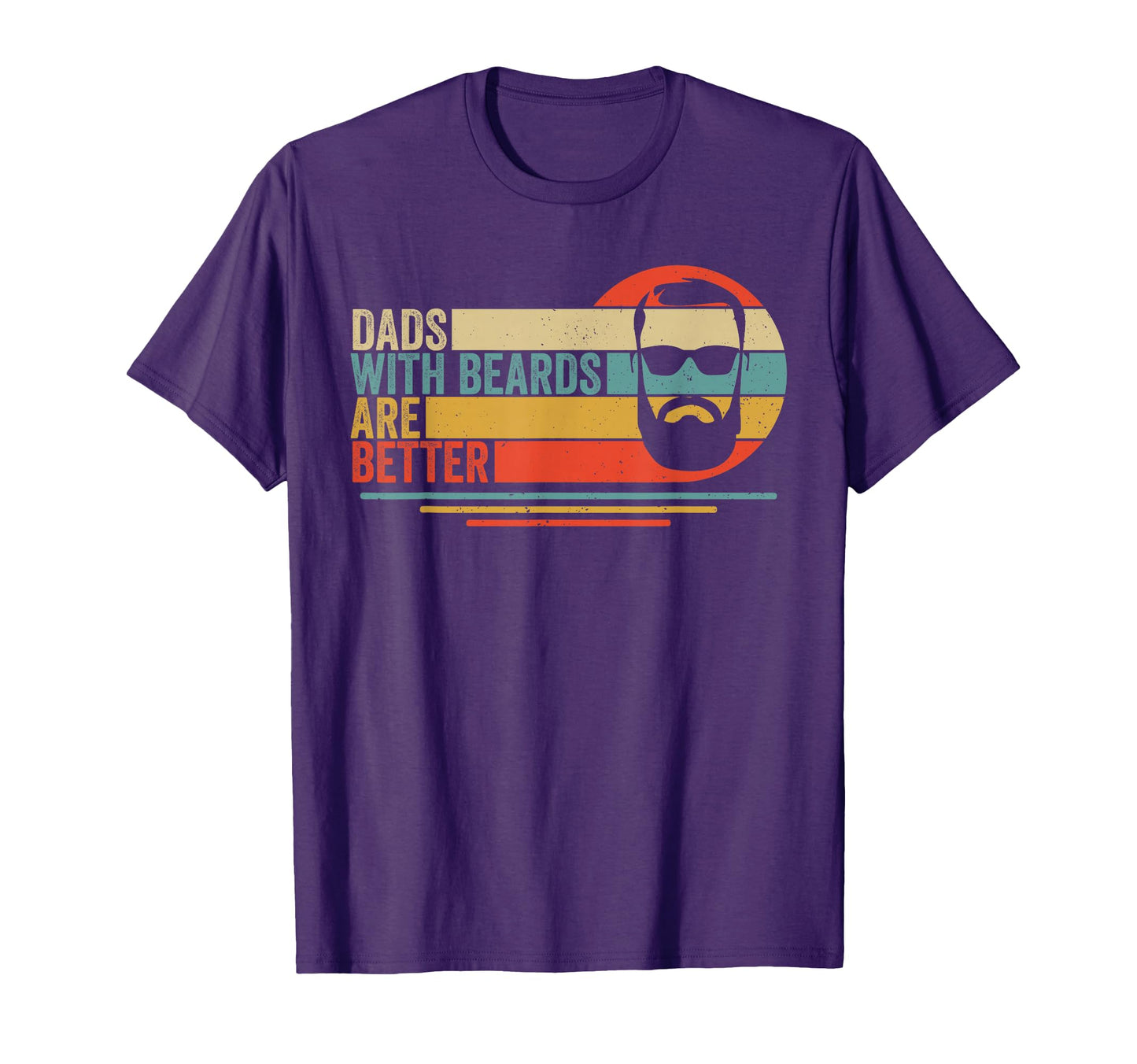 Dads Beards Are Better Bearded Papa Funny T-Shirt - Graphic Print Unisex - T-Shirt, Sweatshirt, Hoodie