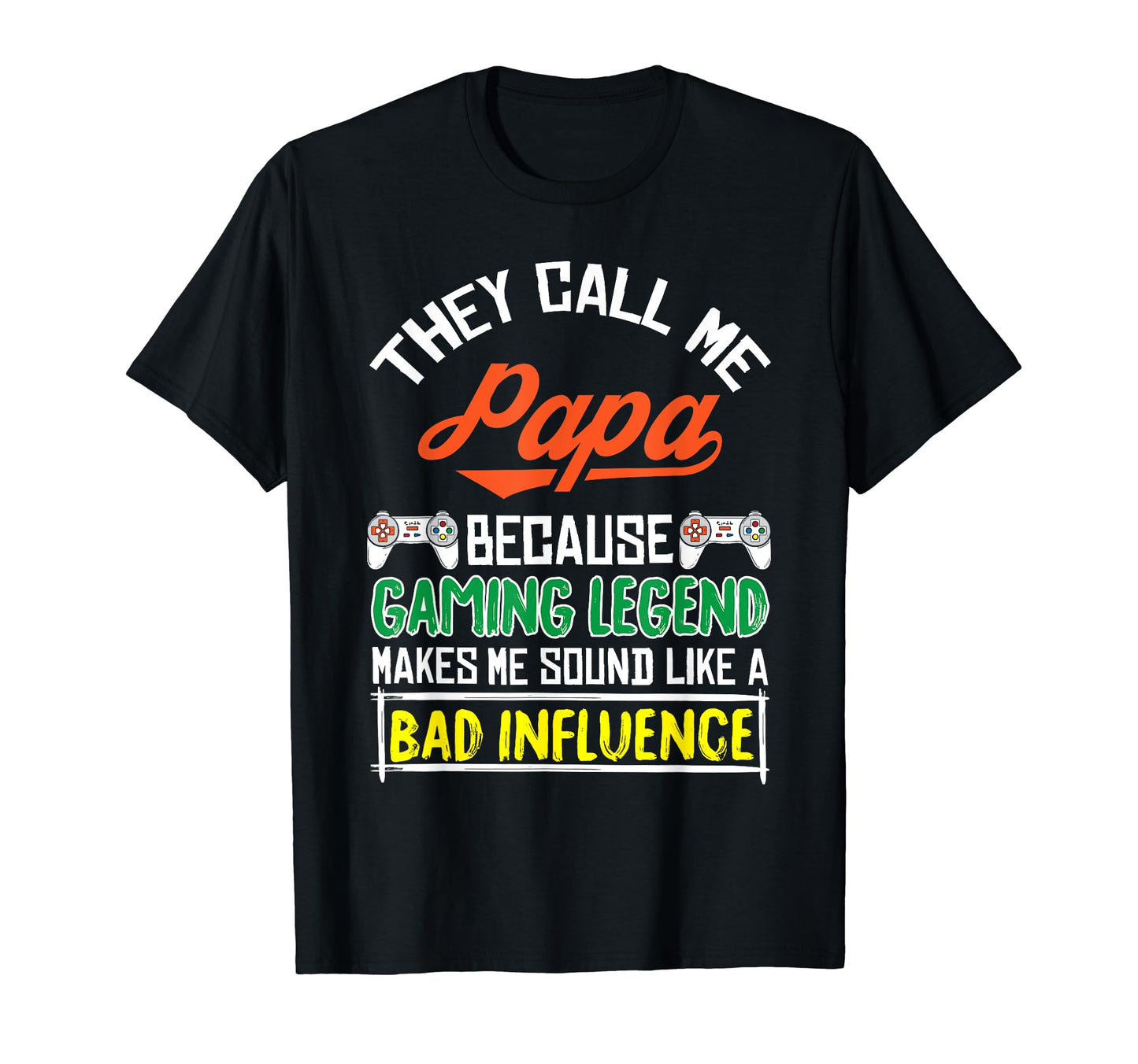 They Call Me Papa Fathers Day Funny T-Shirt - Streetwear Style Unisex - T-Shirt, Sweatshirt, Hoodie