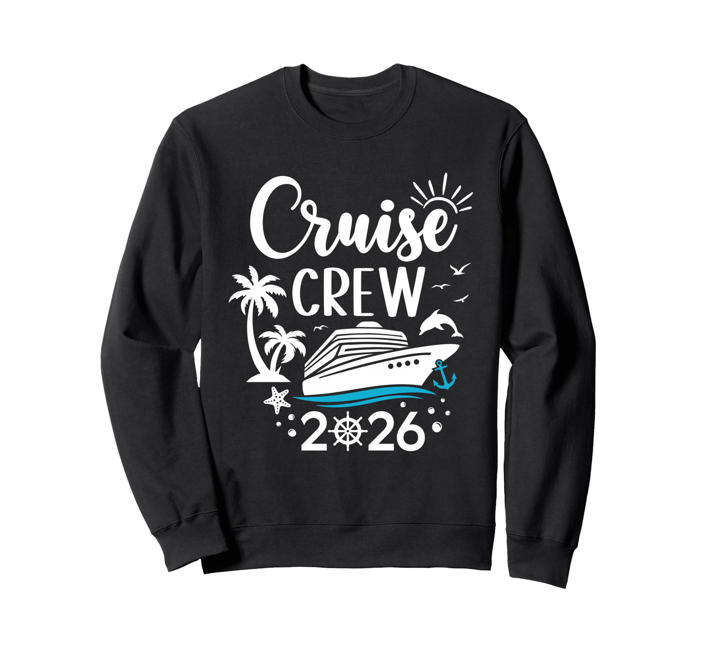 Cruise Crew 2026 Summer Vacation Sweatshirt - Custom Art Print for Adults - T-Shirt, Sweatshirt, Hoodie