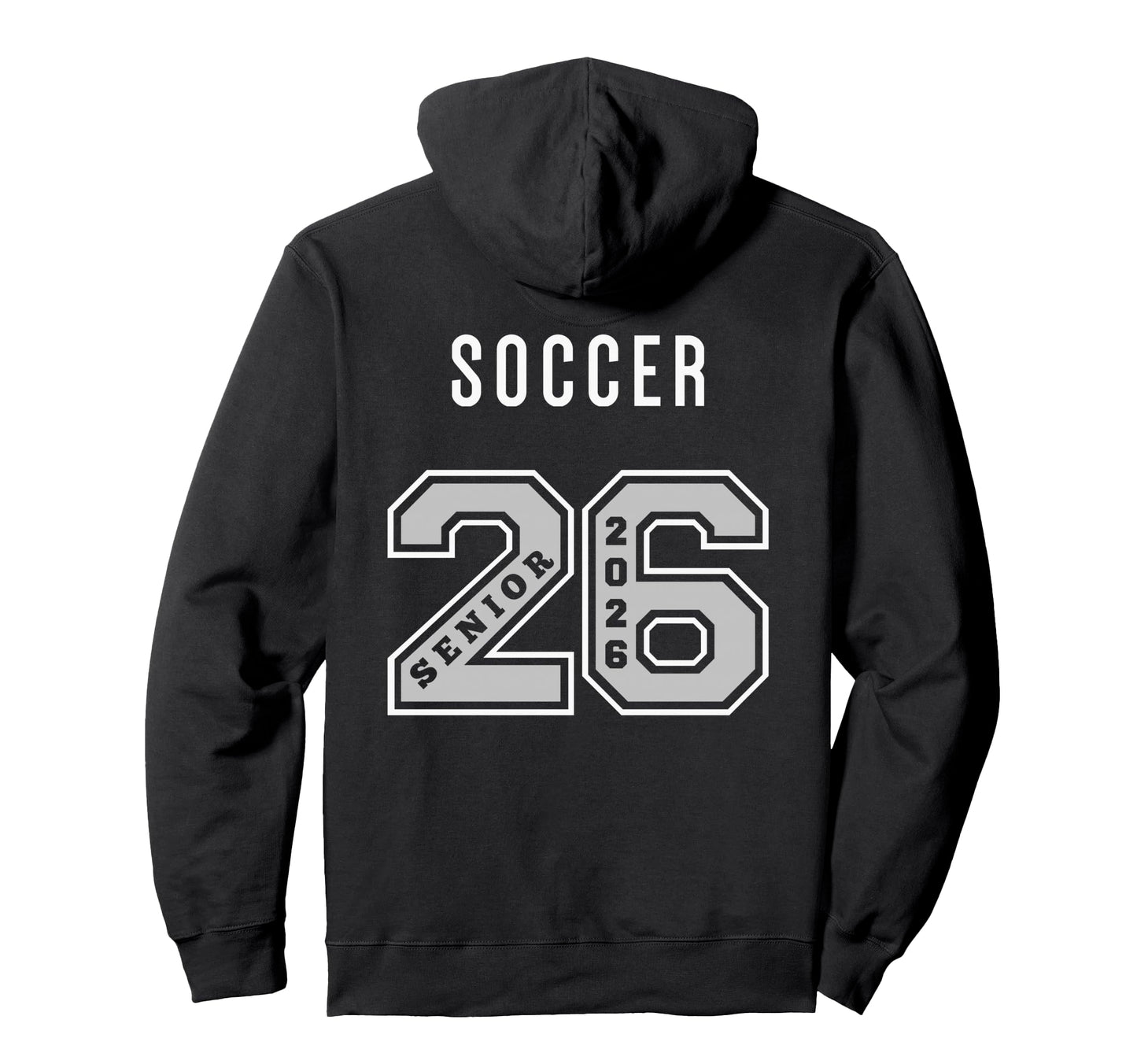 Soccer Senior 2026 Back Soccer Senior Hoodie - Streetwear Style Unisex - T-Shirt, Sweatshirt, Hoodie
