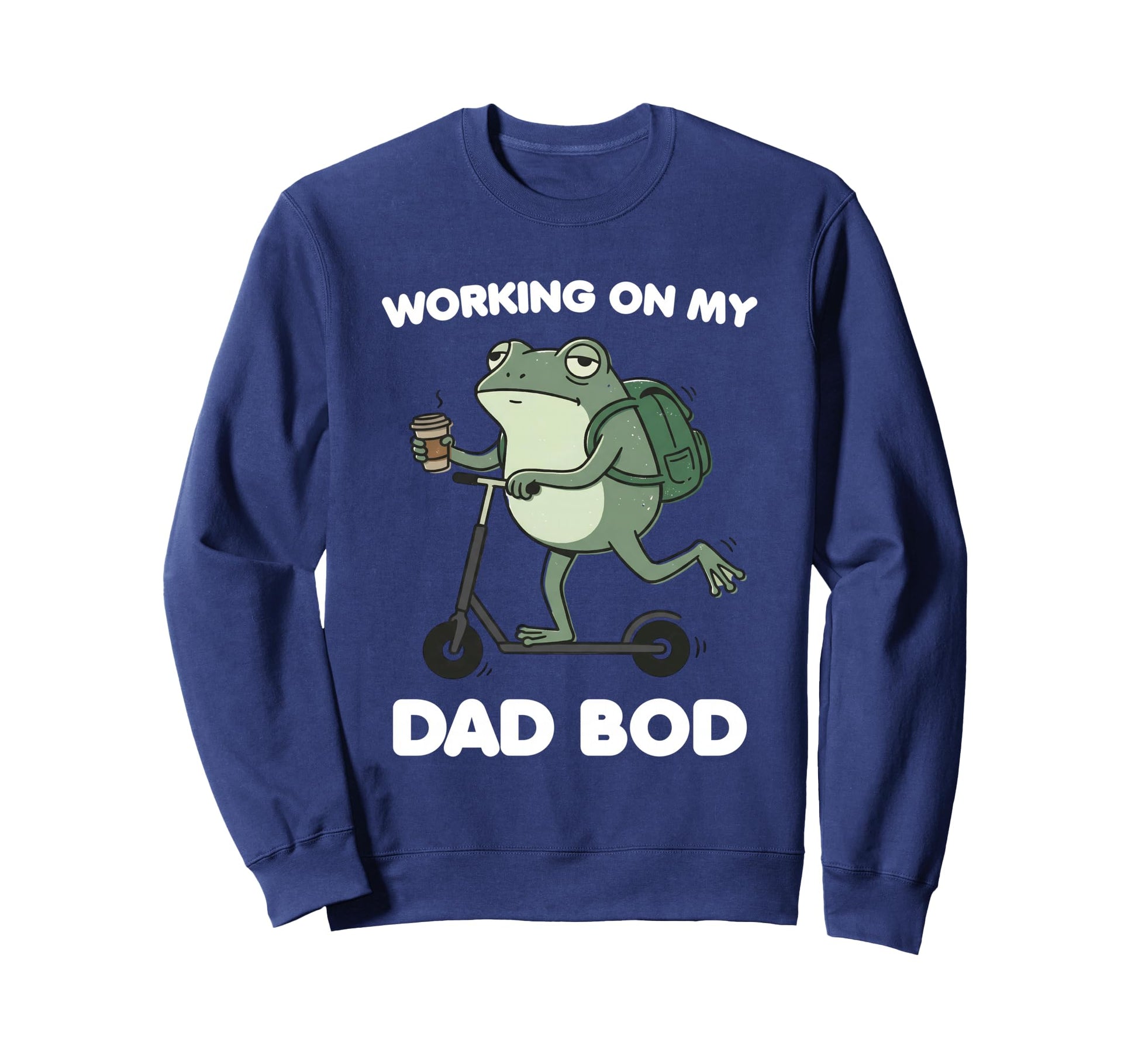 Working My Dad Bod Funny Frog Sweatshirt - Unique Graphic Men Women - T-Shirt, Sweatshirt, Hoodie