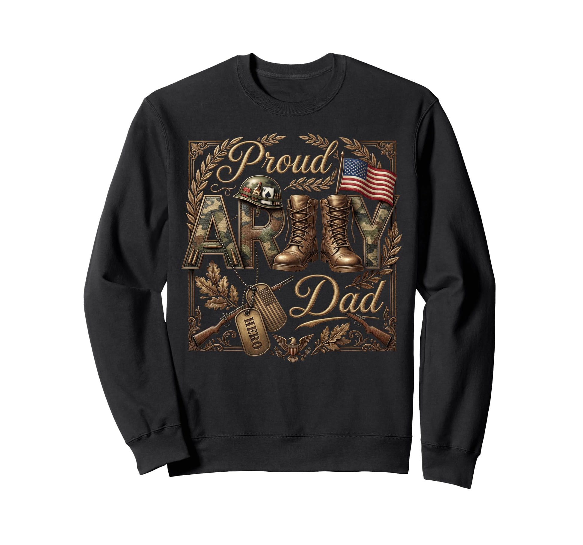 Proud Army Dad Family Outfits Sweatshirt - Casual Everyday Wear Unisex - T-Shirt, Sweatshirt, Hoodie