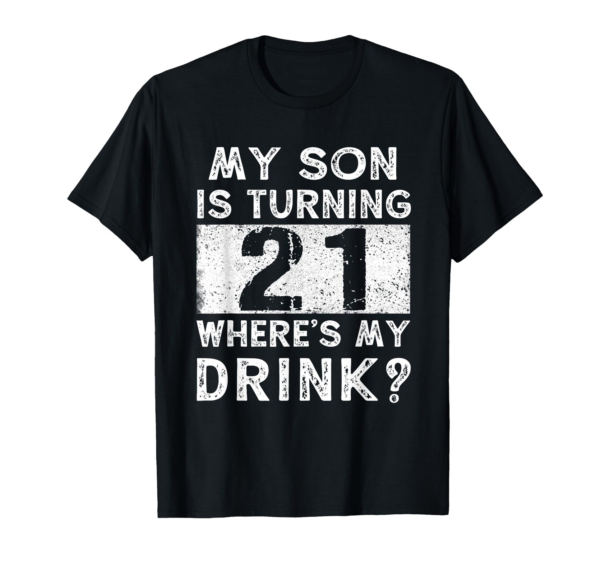 21St Birthday Dad Mom 21 Year Old T-Shirt - Custom Art Print for Adults - T-Shirt, Sweatshirt, Hoodie