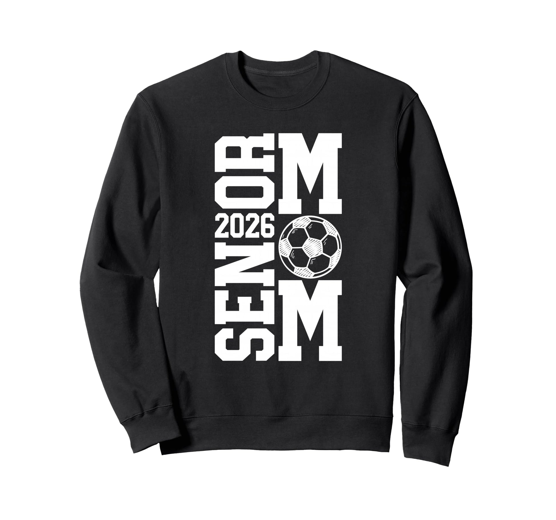 Soccer Senior Mom Class 2026 Soccer Sweatshirt - Graphic Print Men Women - T-Shirt, Sweatshirt, Hoodie