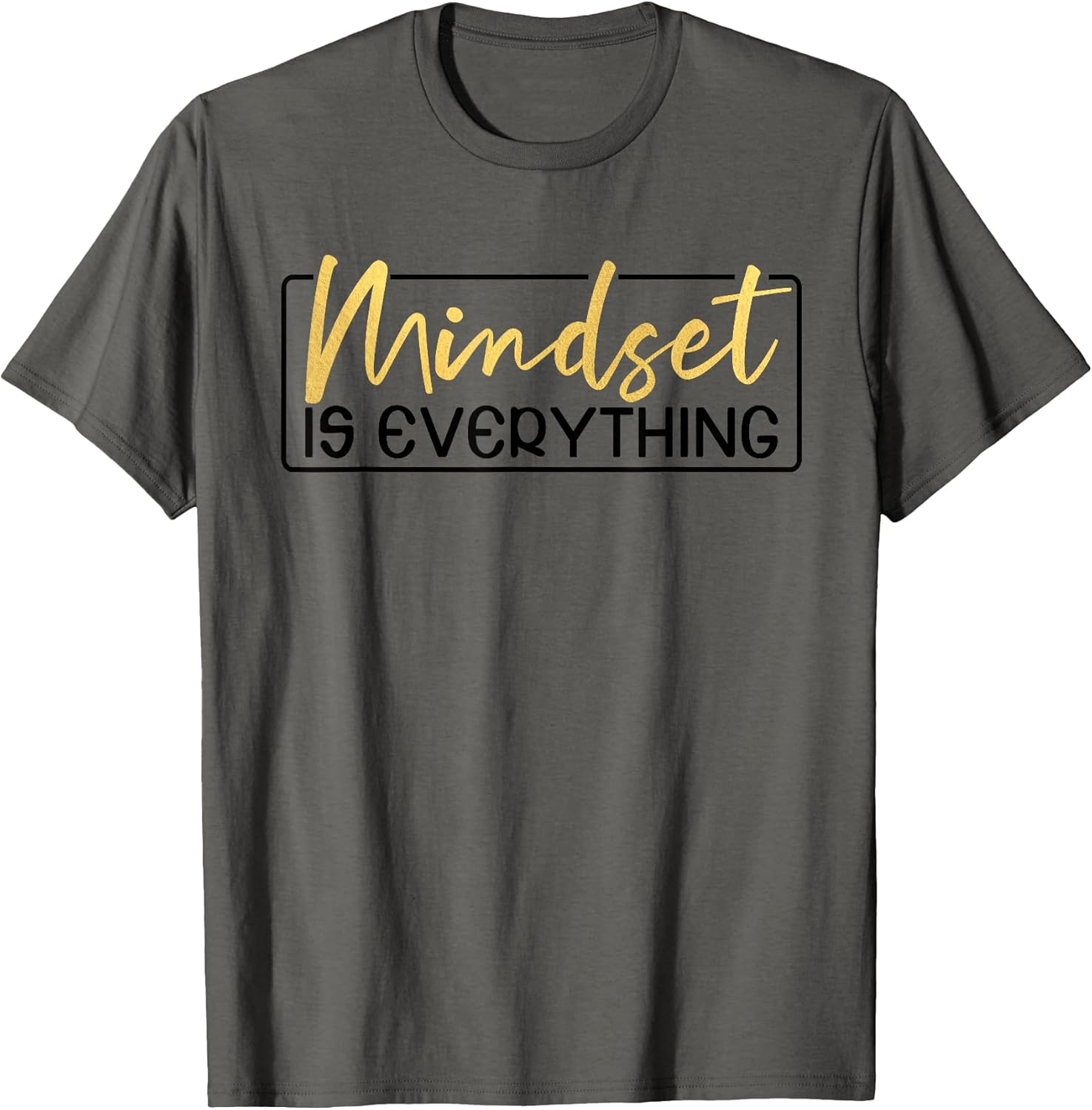 Everything Is Mindset Positive Inspiring Saying Unisex T-shirt, Sweatshirt, Hoodie, Long Sleeve Tee - T-Shirt, Sweatshirt, Hoodie