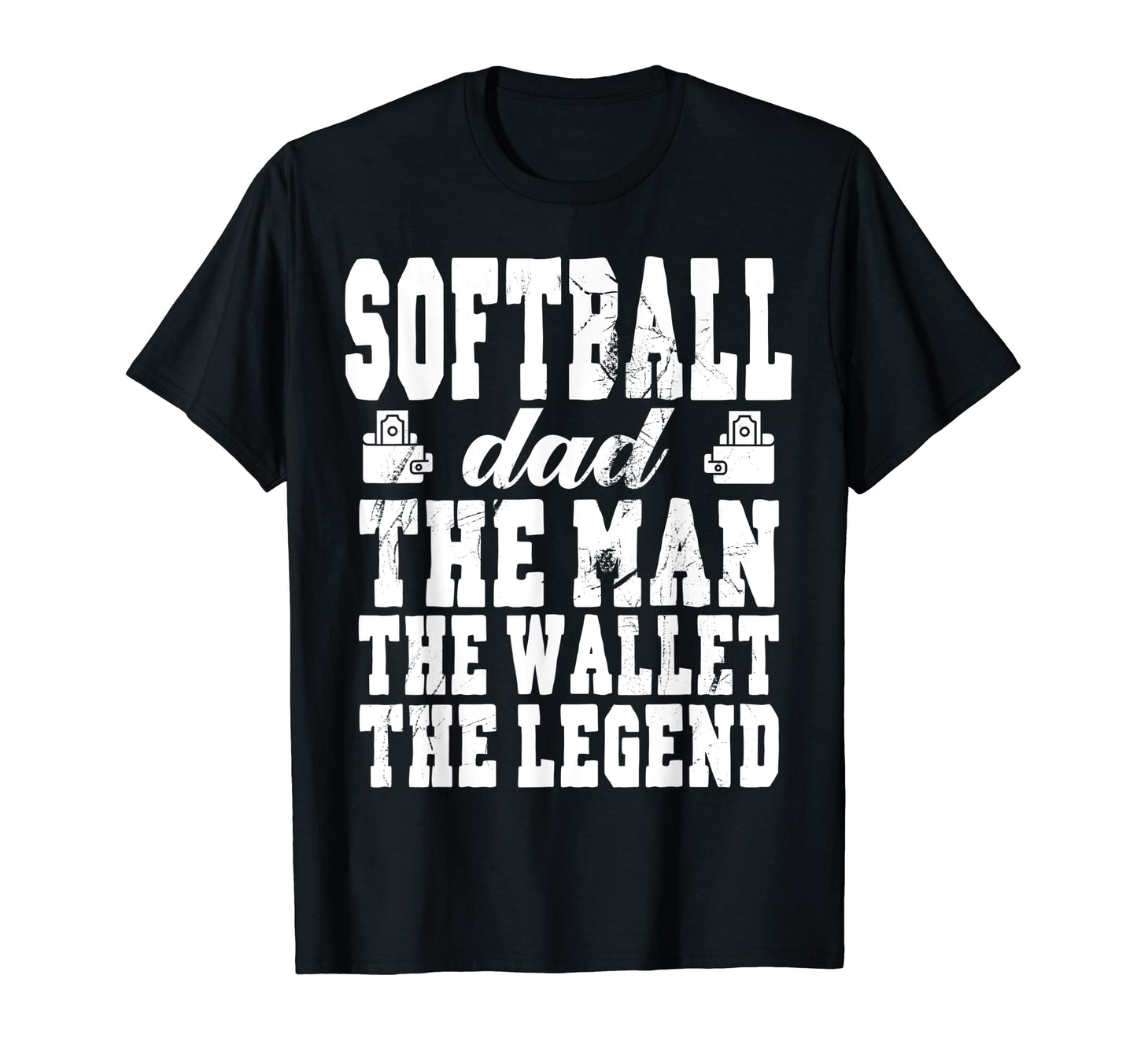 Mens Funny Softball Dad Wallet Legend T-Shirt - Novelty Apparel Unisex - T-Shirt, Sweatshirt, Hoodie