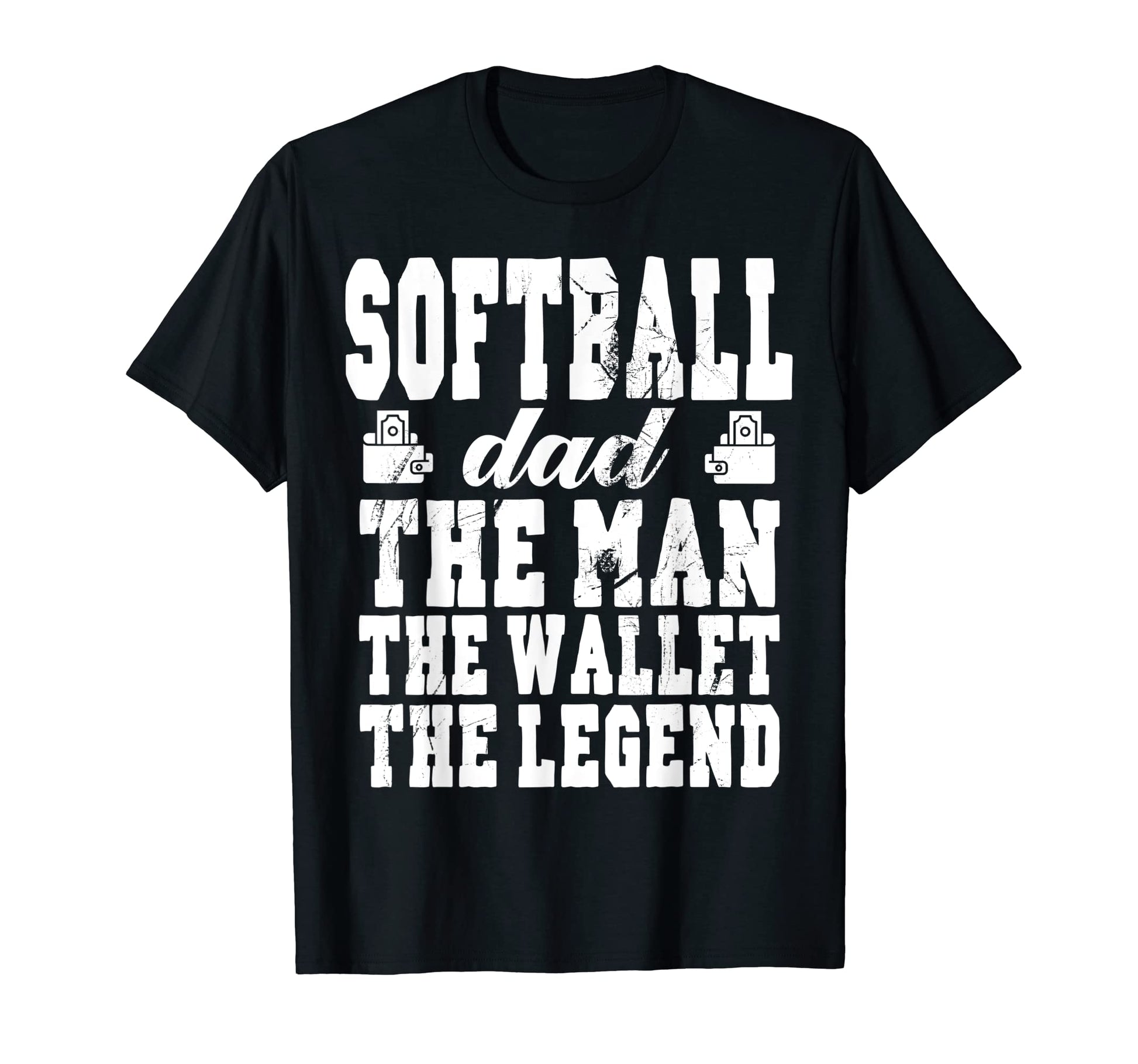 Mens Funny Softball Dad Wallet Legend T-Shirt - Novelty Apparel Unisex - T-Shirt, Sweatshirt, Hoodie