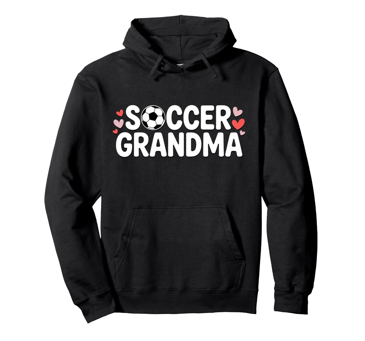 Soccer Grandma Sports Grandmother Hoodie - Novelty Apparel for Adults - T-Shirt, Sweatshirt, Hoodie