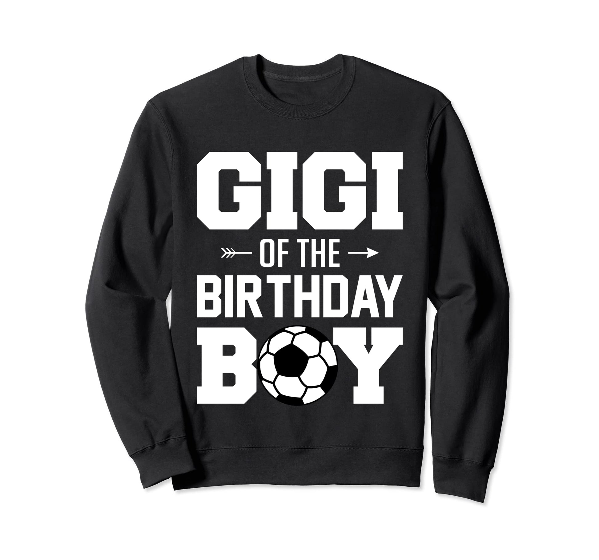 Gigi Birthday Funny Soccer Family Sweatshirt - Unique Graphic for Adults - T-Shirt, Sweatshirt, Hoodie