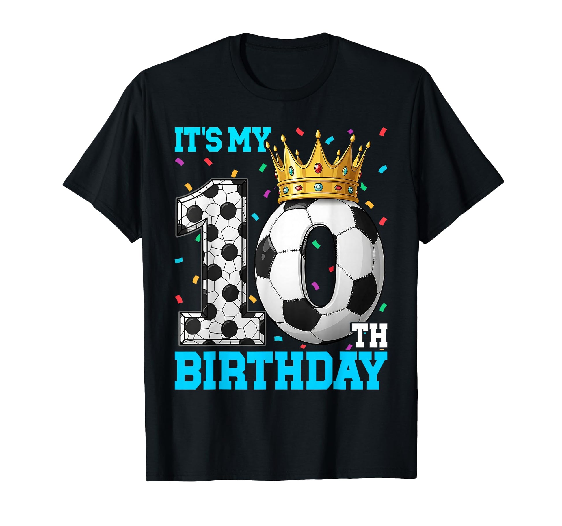Its My Soccer Birthday Party 10Th T-Shirt - Minimalist Print for Adults - T-Shirt, Sweatshirt, Hoodie