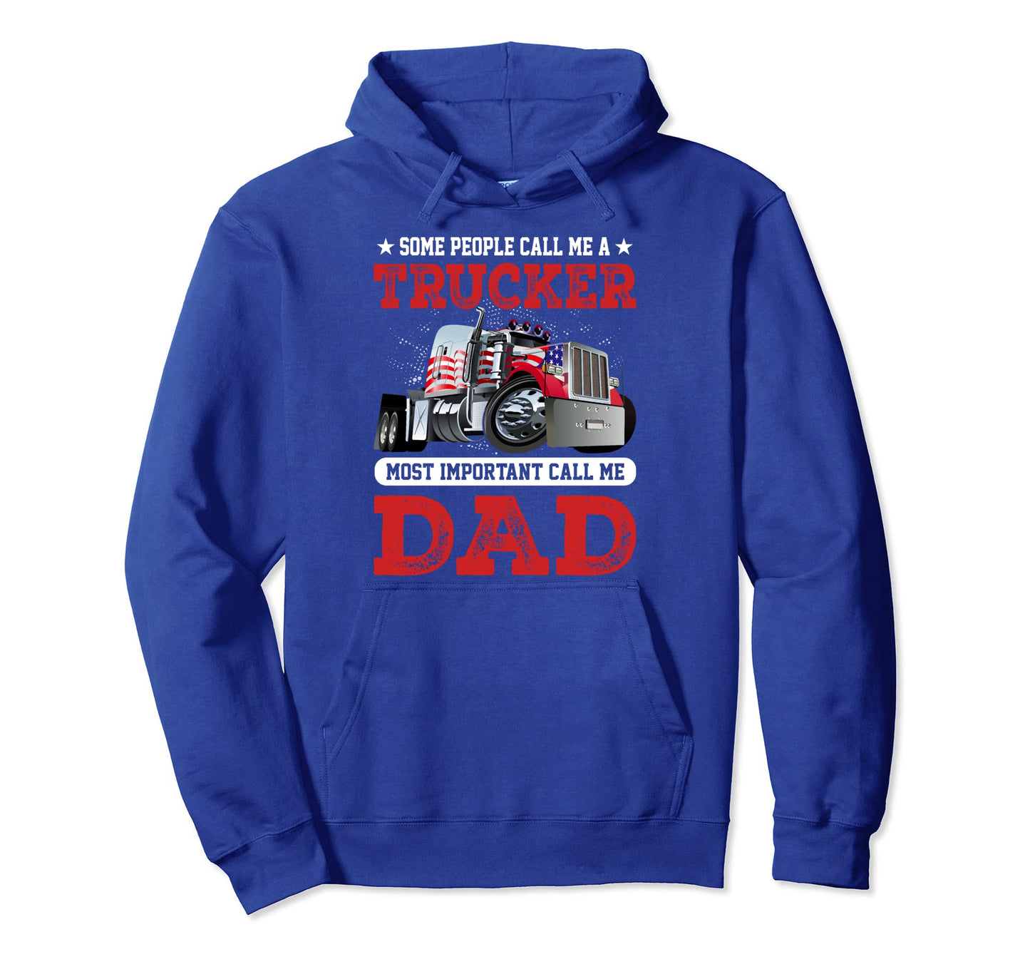 Some People Call Me Trucker Most Hoodie - Aesthetic Graphic Unisex - T-Shirt, Sweatshirt, Hoodie