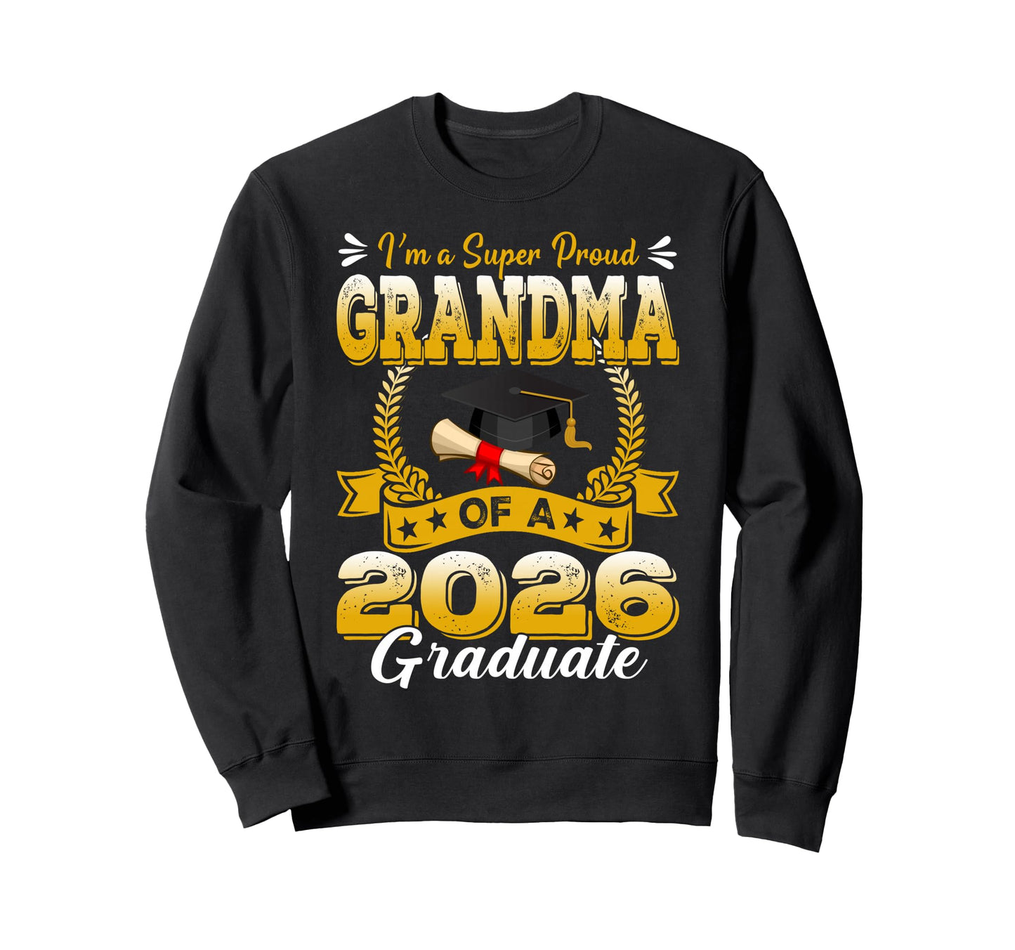Im Super Proud Grandma 2026 Sweatshirt - Casual Everyday Wear for Adults - T-Shirt, Sweatshirt, Hoodie