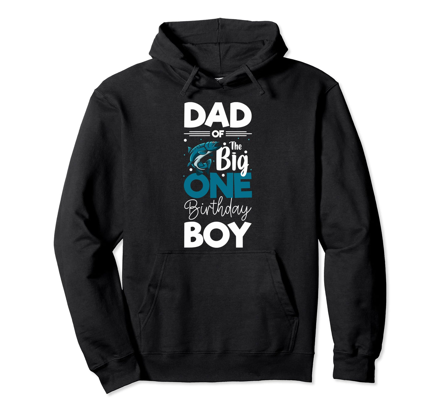 Dad Big One Birthday Dad Fishing Hoodie - Unique Graphic Men Women - T-Shirt, Sweatshirt, Hoodie