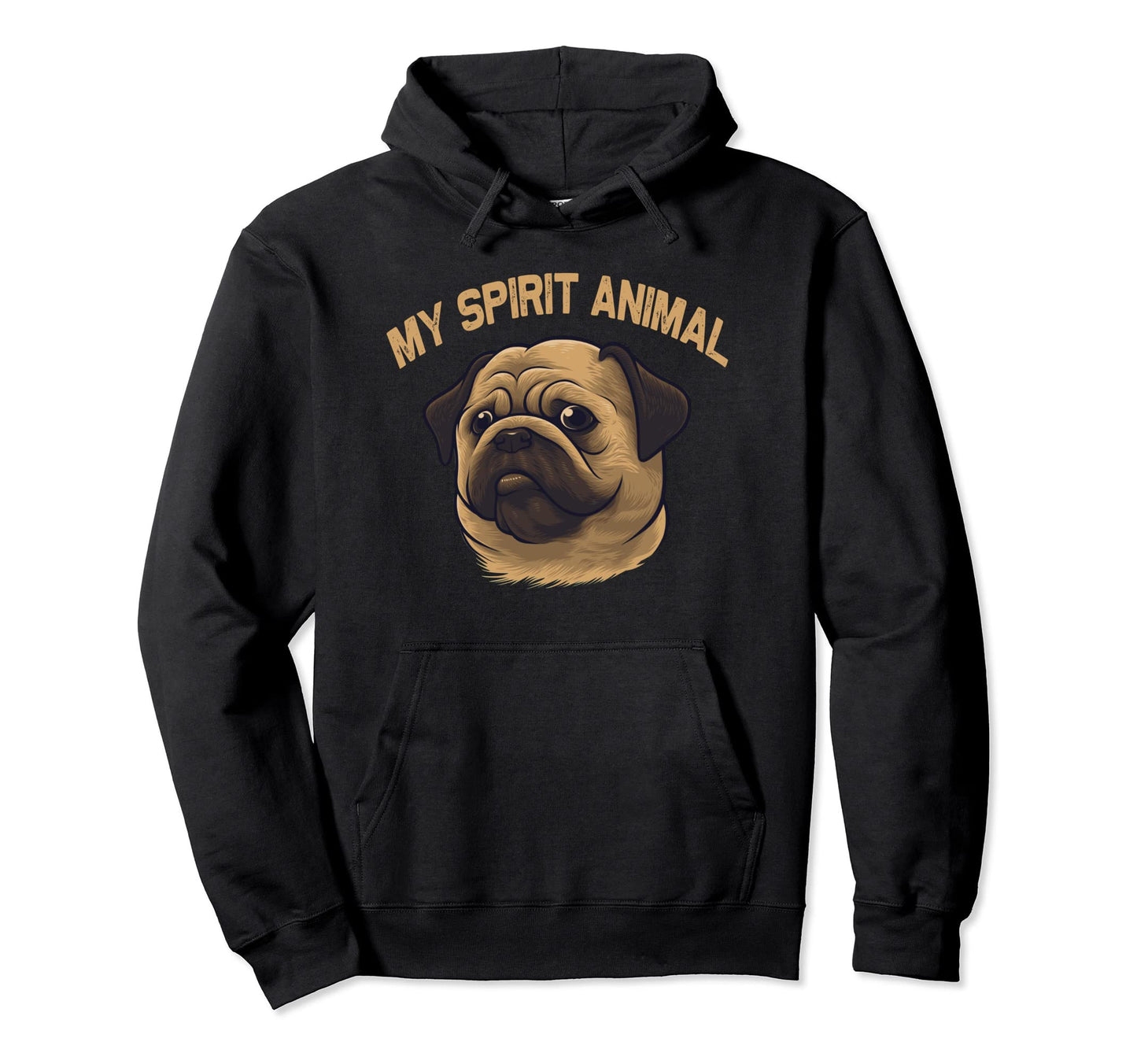 My Spirit Animal Pug Funny Dog Mom And Hoodie - Novelty Apparel Men Women - T-Shirt, Sweatshirt, Hoodie