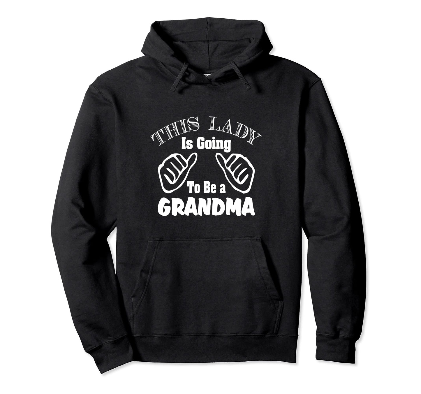 This Is Going To Be Grandma Funny Shower Hoodie - Unique Graphic Men Women - T-Shirt, Sweatshirt, Hoodie