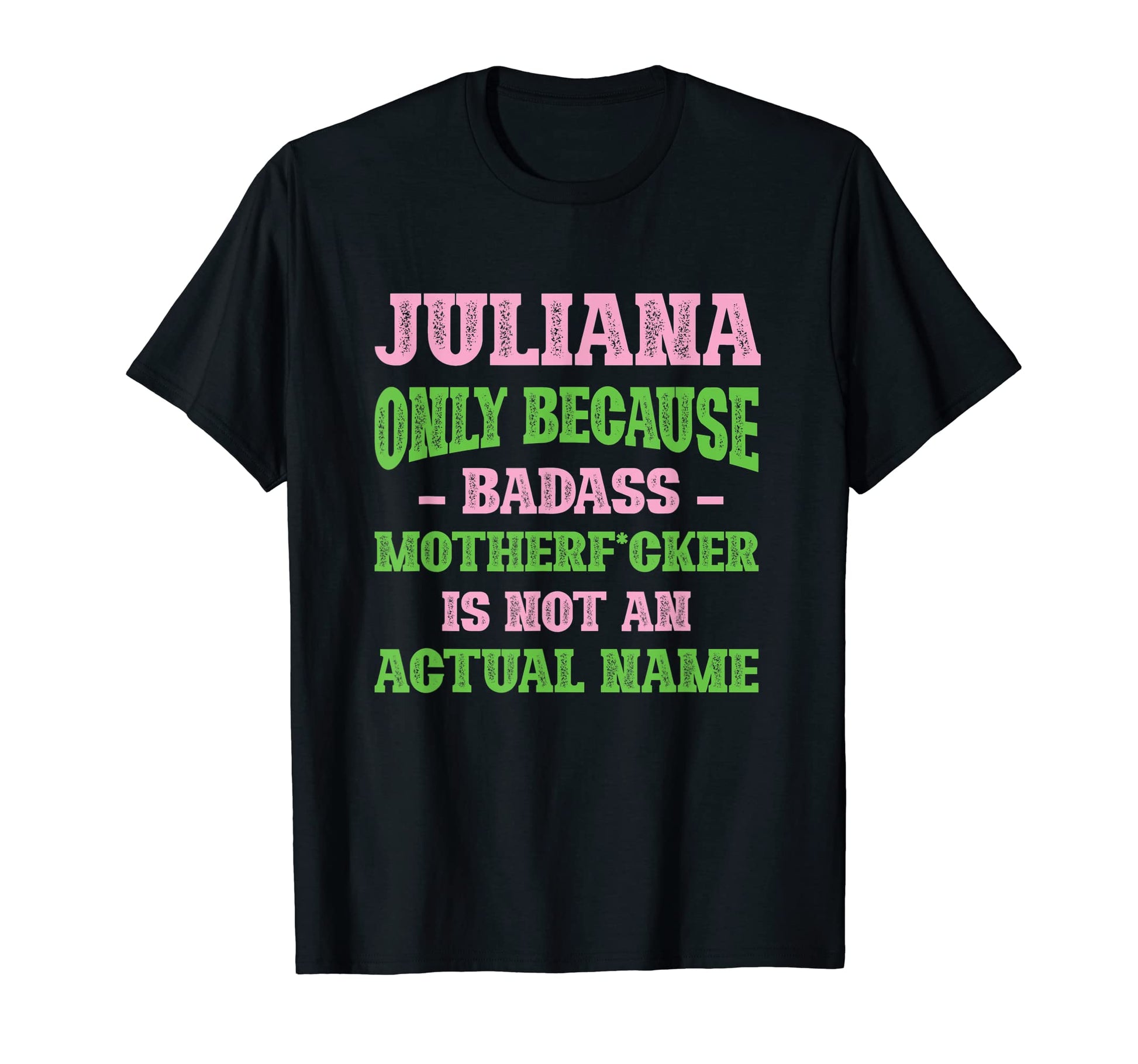 Badass Juliana Name Unique Nickname T-Shirt - Minimalist Print Men Women - T-Shirt, Sweatshirt, Hoodie
